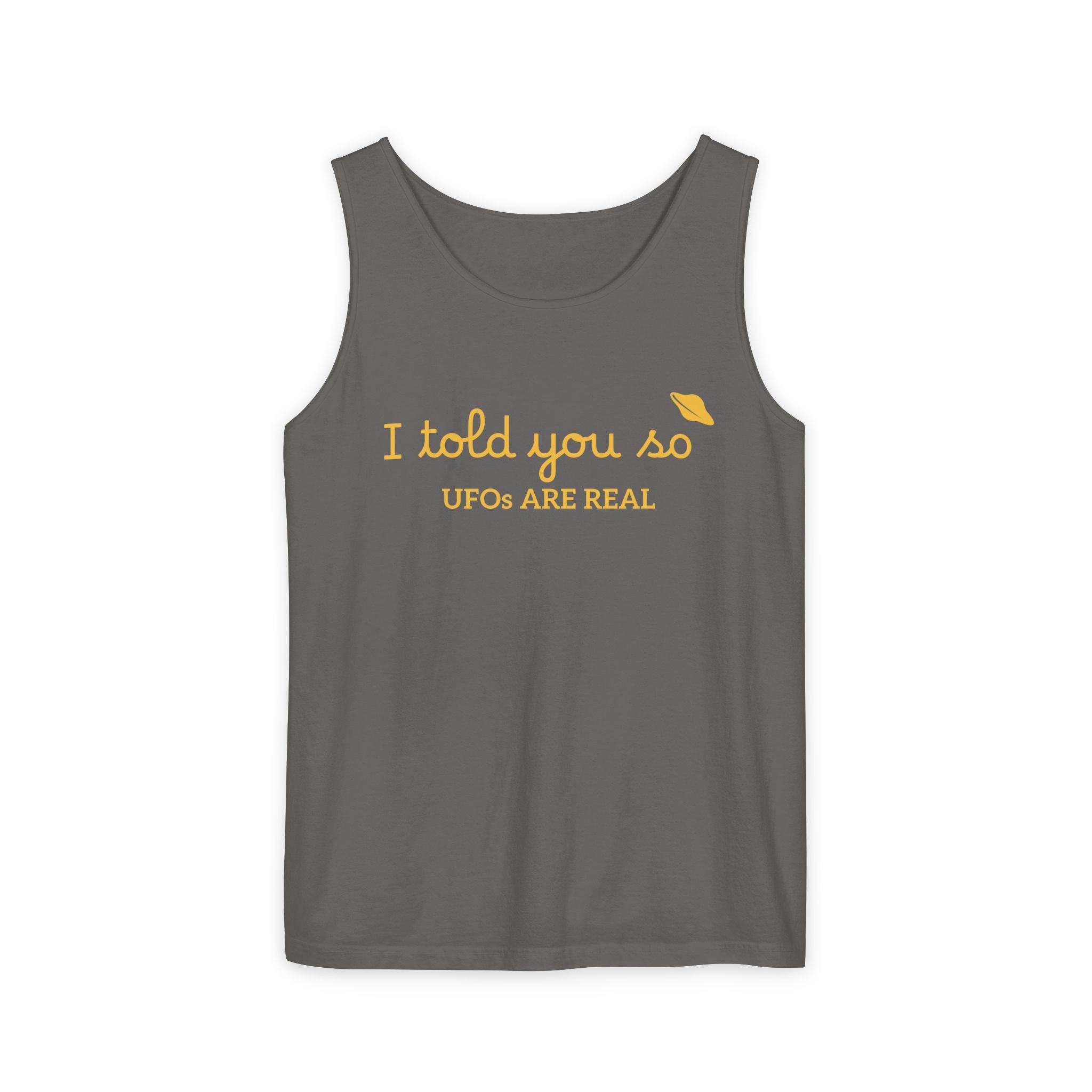 I Told You So Tank Top — "UFOs Are Real" Graphic Tank