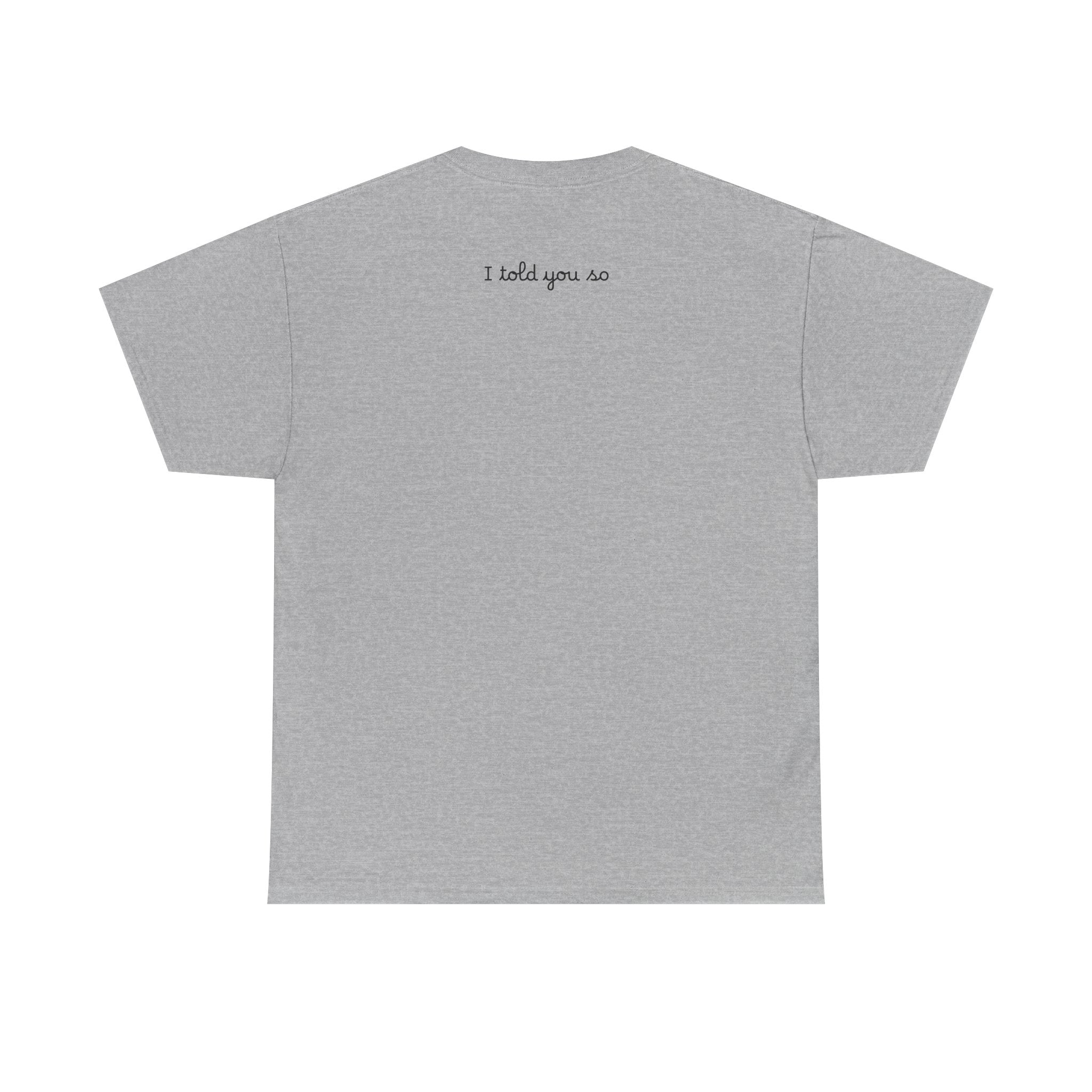Alien Tee — Minimal "I told you so" Graphic T-Shirt