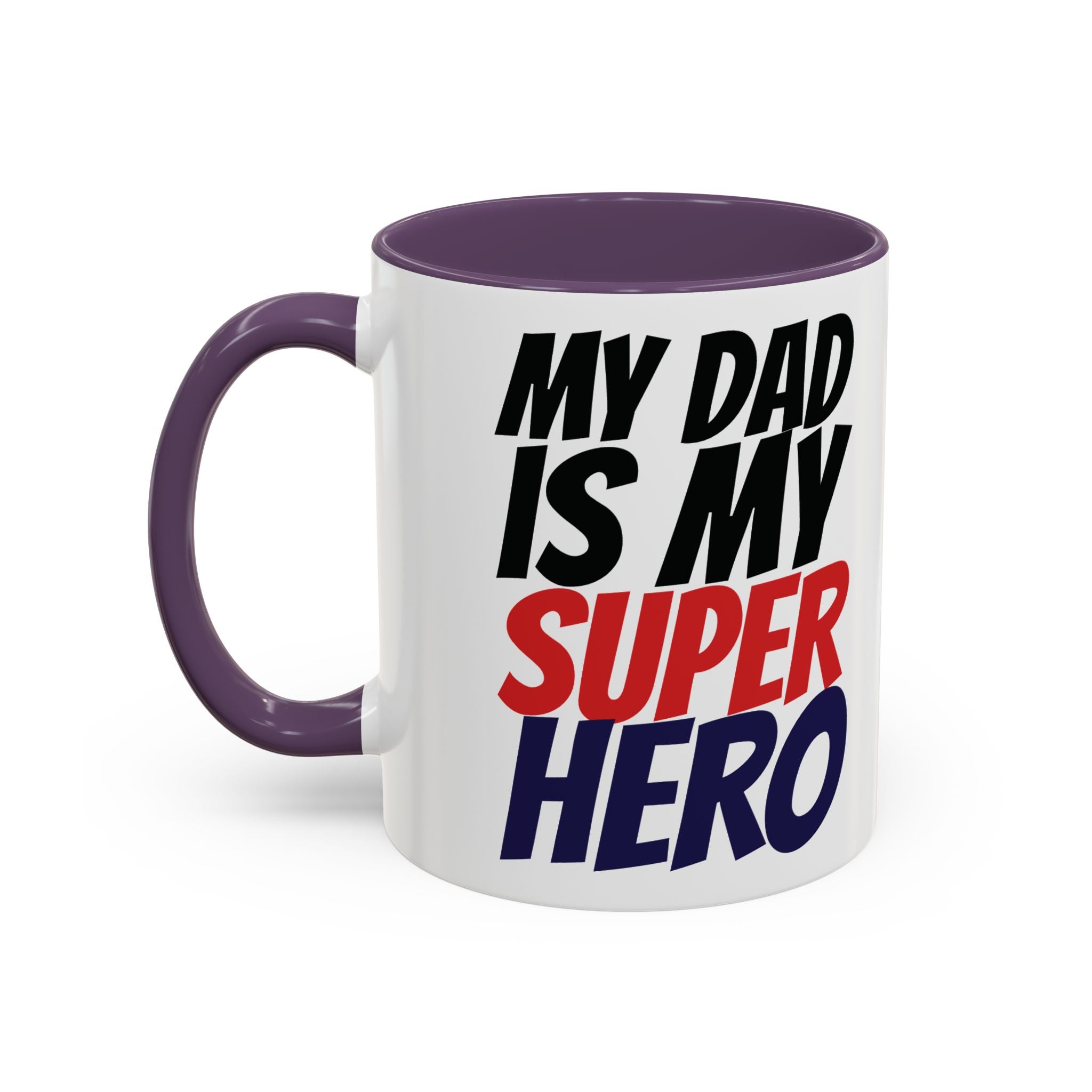 My Dad Is My Superhero Accent Coffee Mug — Father's Day Gift
