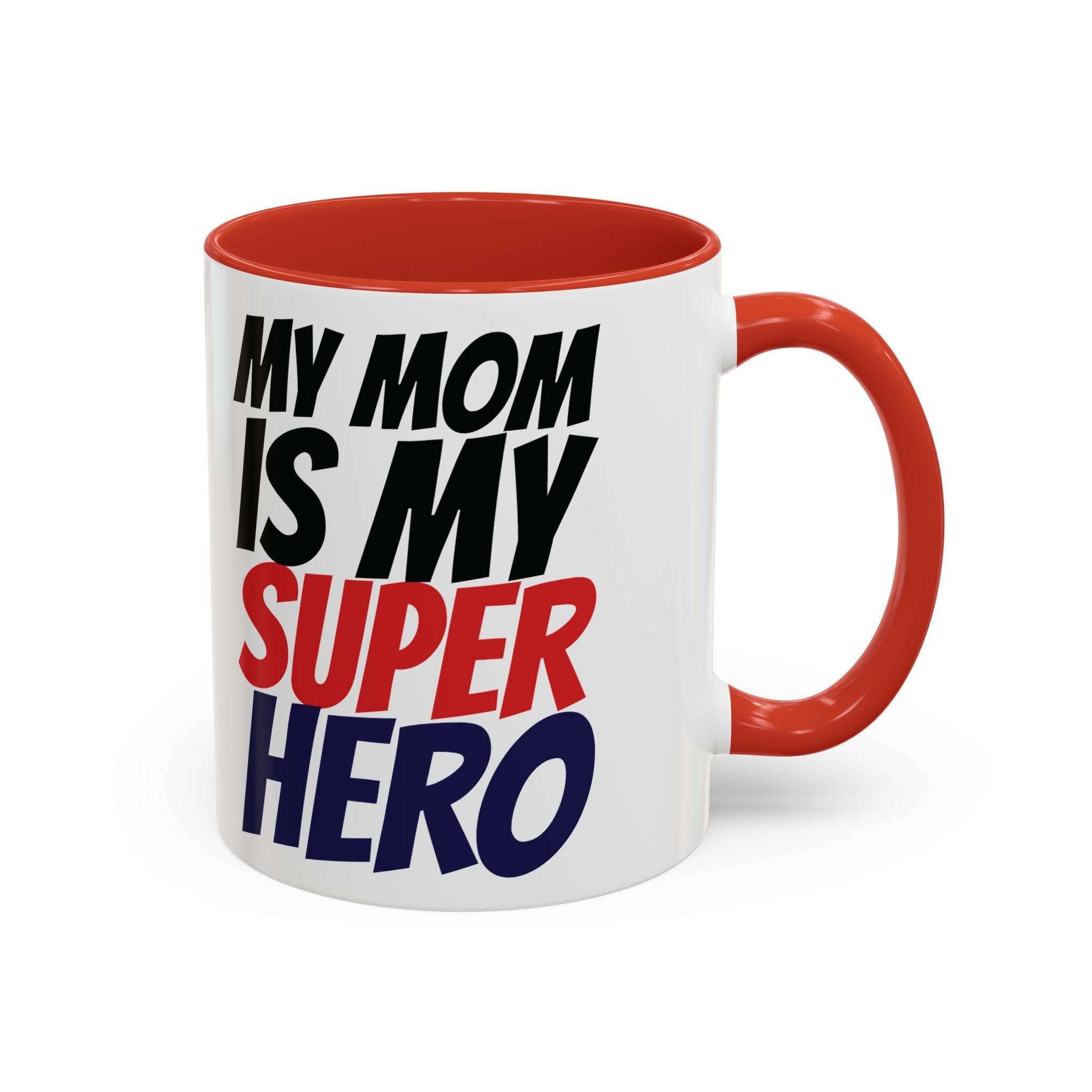 My Mom Is My Superhero Accent Coffee Mug — Mother's Day Gift
