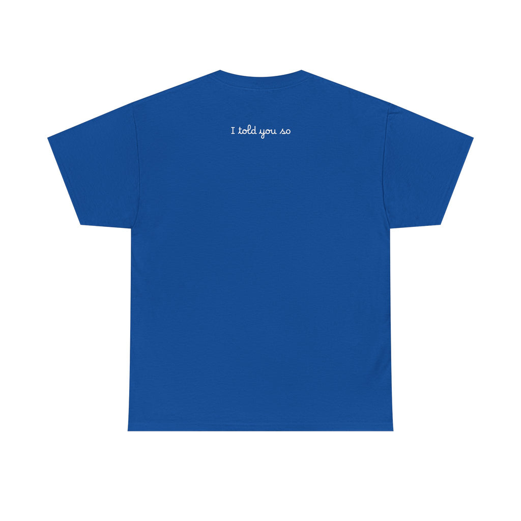 Alien Tee — Minimal "I told you so" Graphic T-Shirt