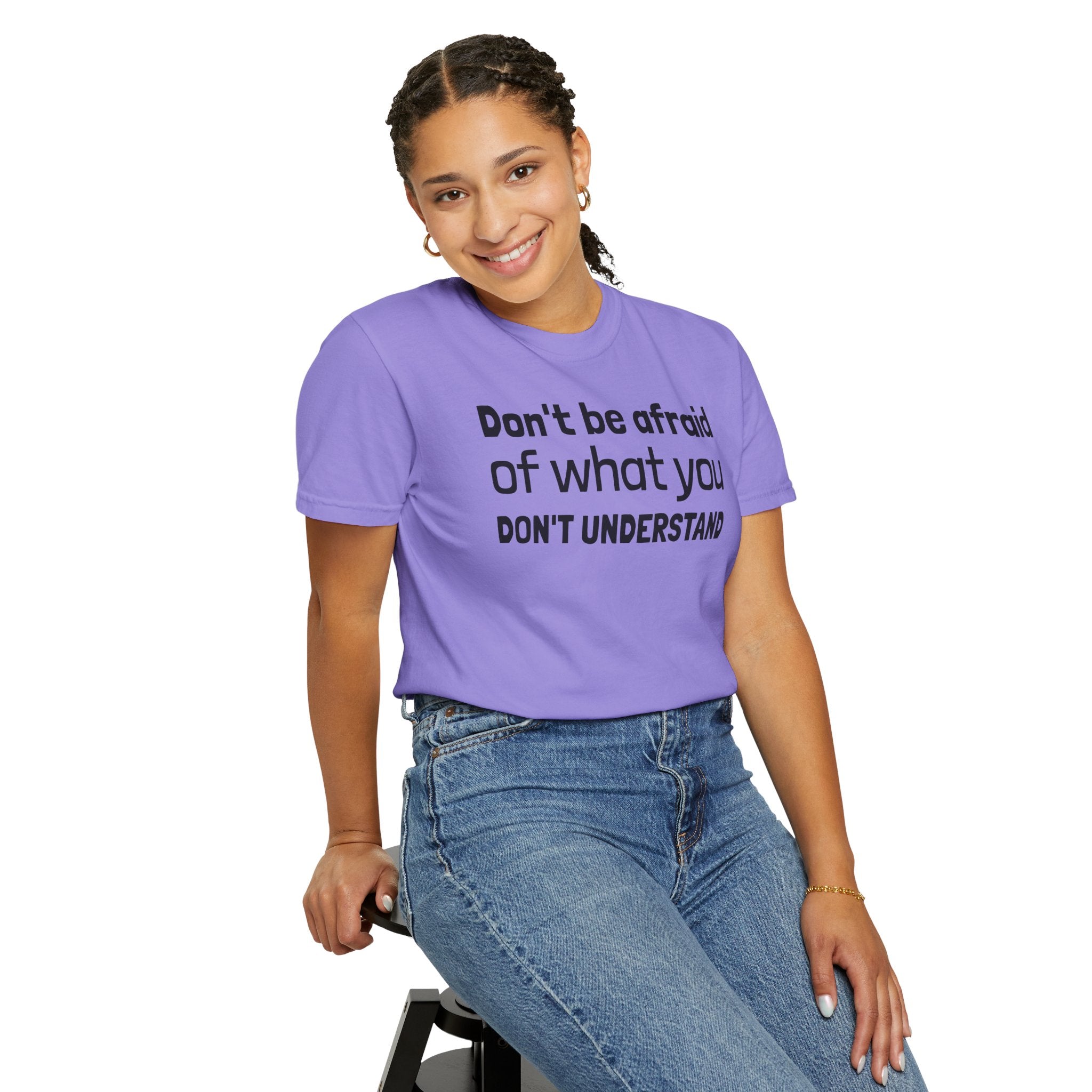 Alien T-Shirt — "Don't Be Afraid of What You Don't Understand" Alien Graphic Tee