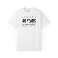 Birthday T-Shirt — "Authentic XX Years of Life Without Complaining Too Much" Personalizable Birthday Tee