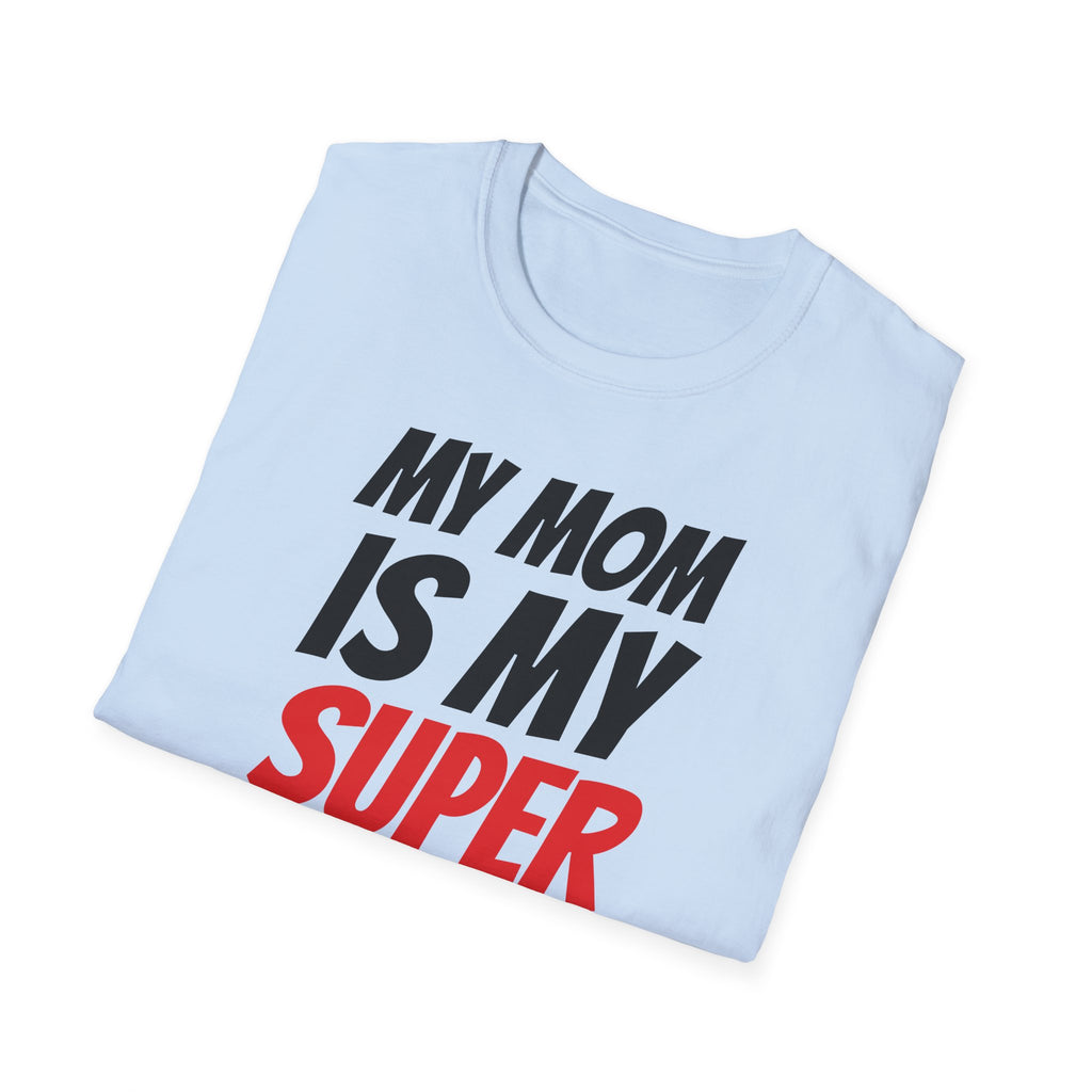 Superhero Mom T-Shirt — "My Mom Is My Superhero" Positive Message Tee