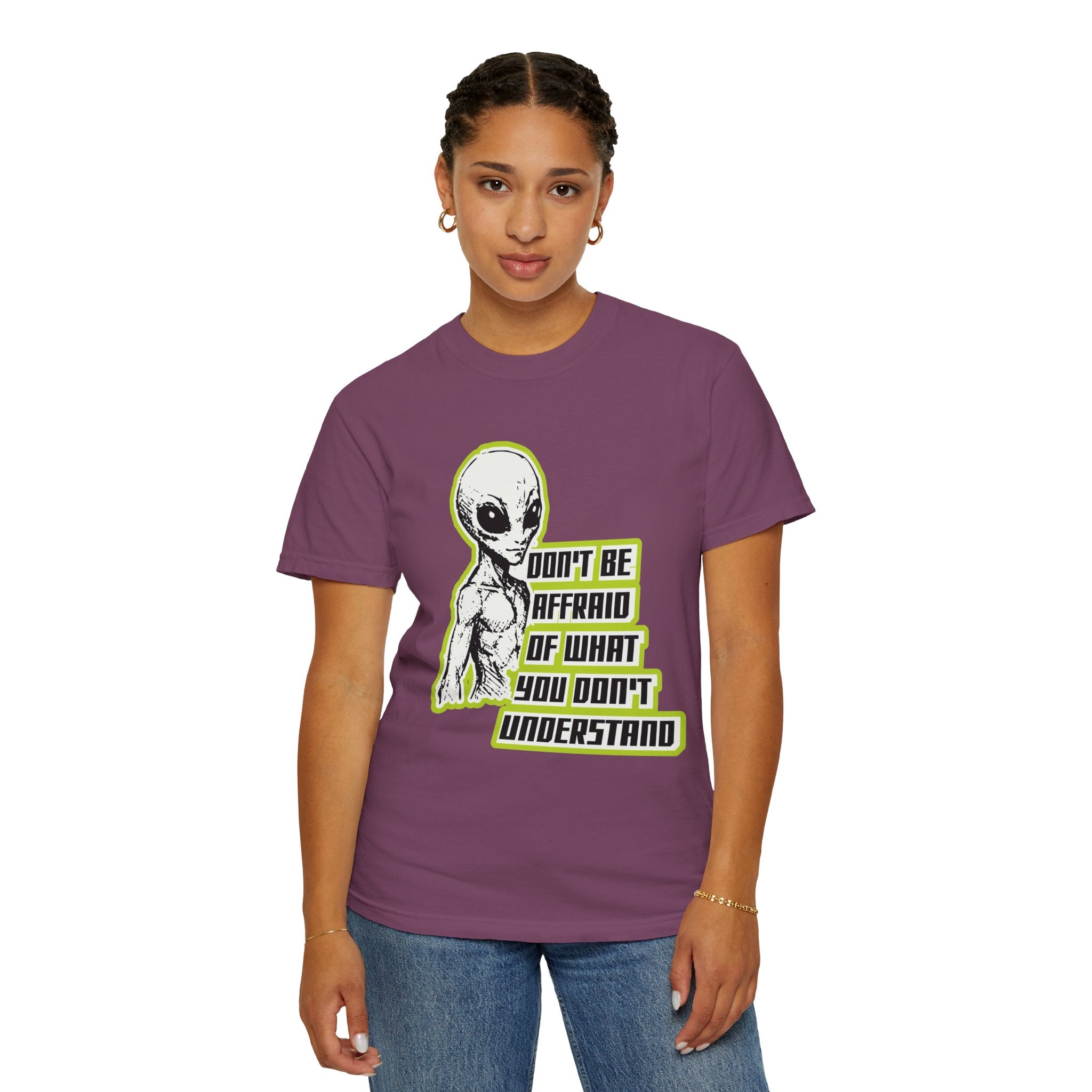 Alien Graphic T-Shirt — "Don't Be Affraid of What You Don't Understand"