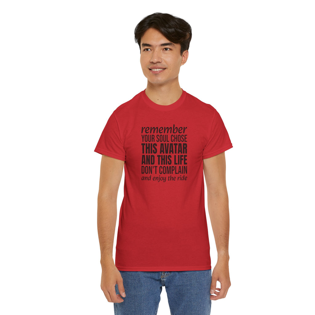 Remember Your Soul Chose This Life Tee — Inspirational Spiritual Quote T-Shirt