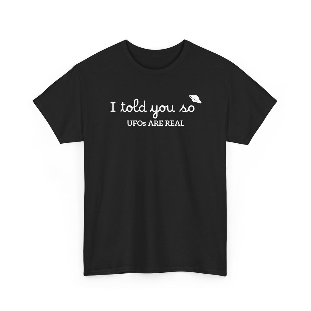 Alien Tee — Minimal "I told you so" Graphic T-Shirt