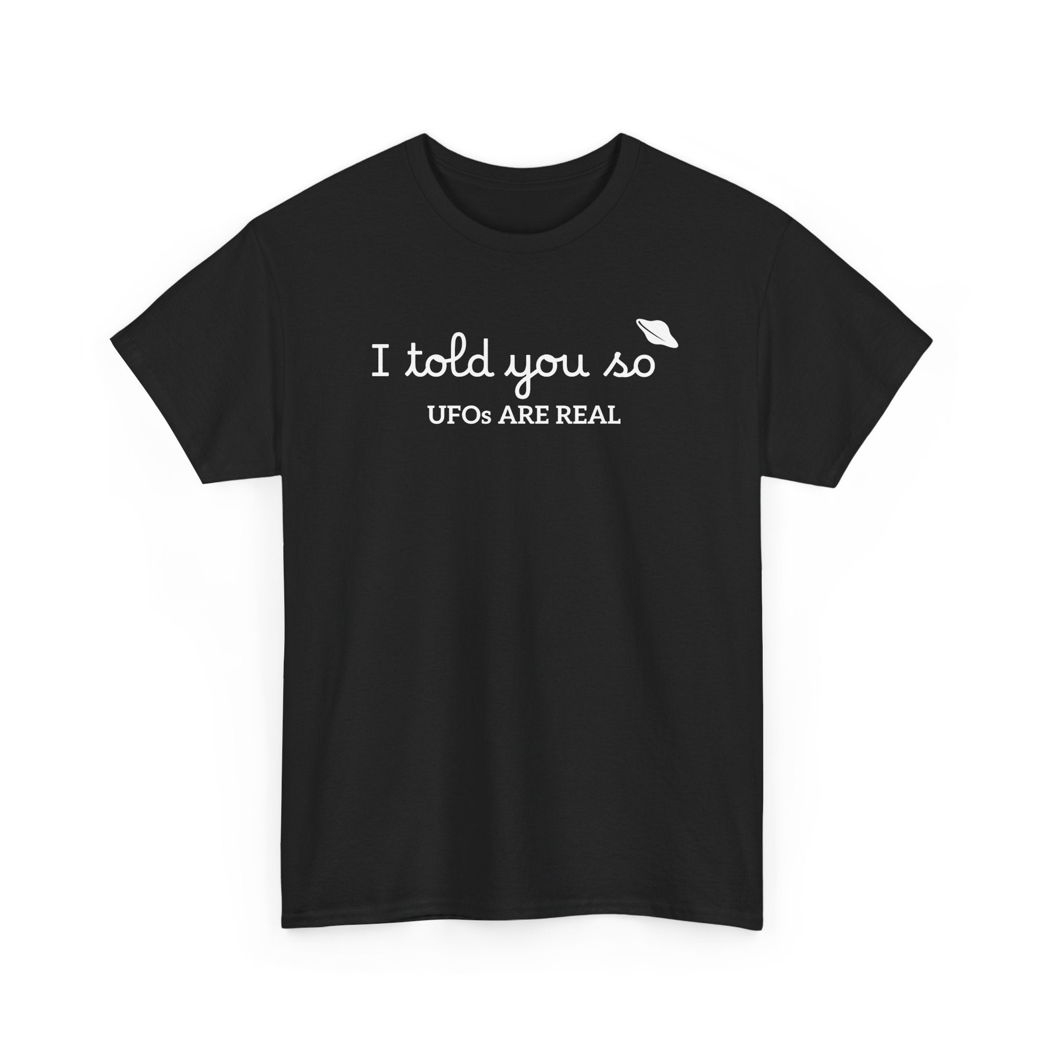 Alien Tee — Minimal "I told you so" Graphic T-Shirt
