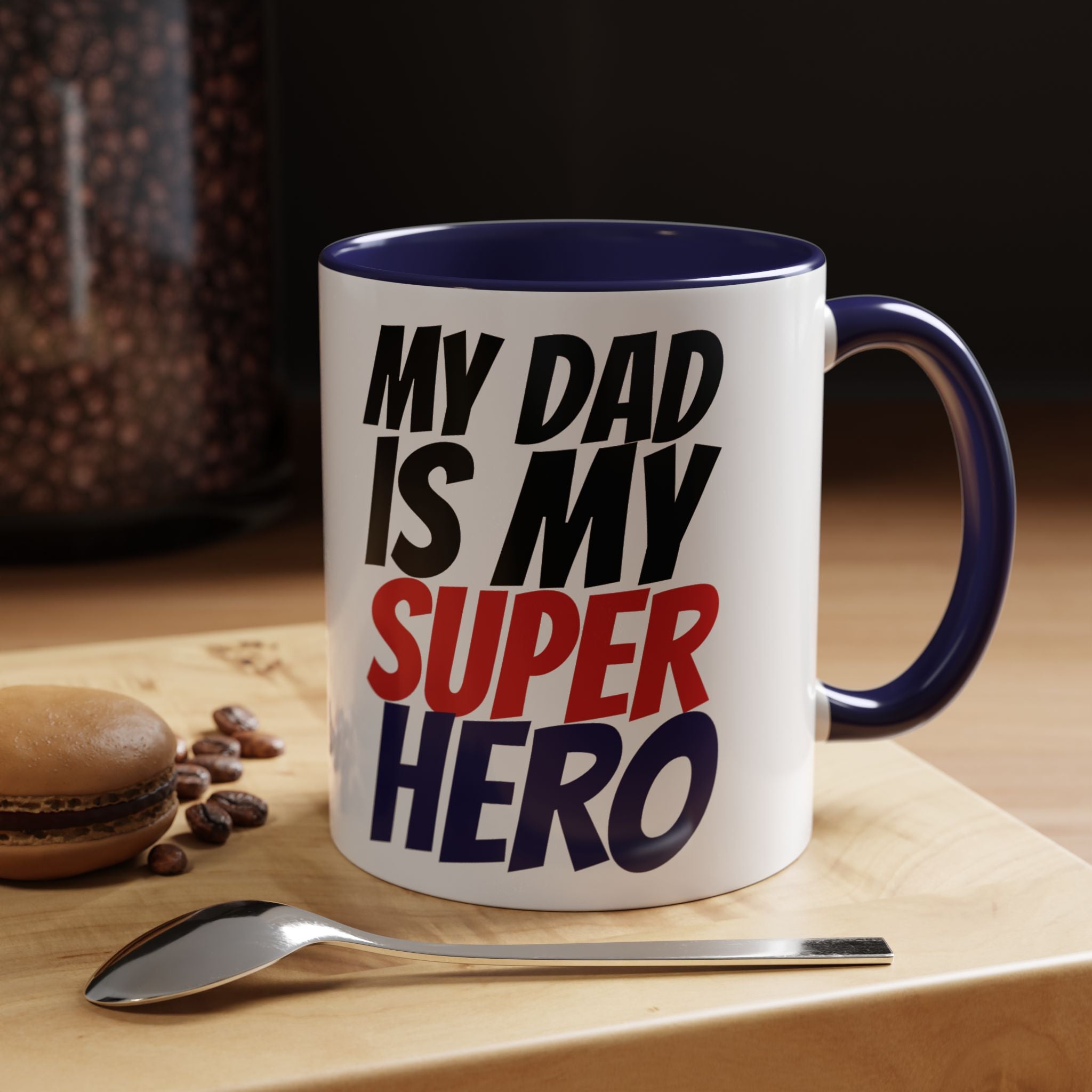 My Dad Is My Superhero Accent Coffee Mug — Father's Day Gift