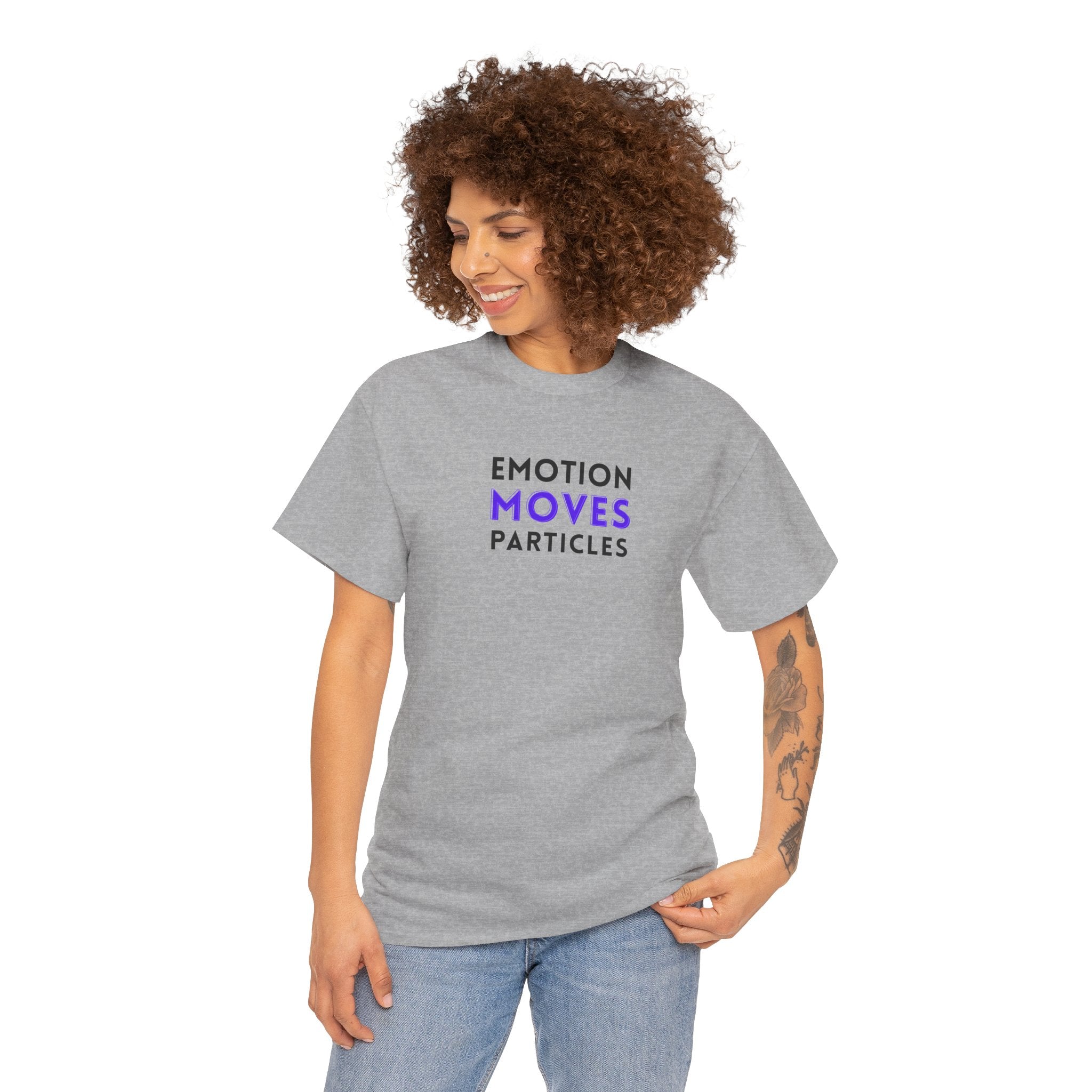Emotion Moves Particles | T-Shirt — Minimal Typographic Graphic Tee