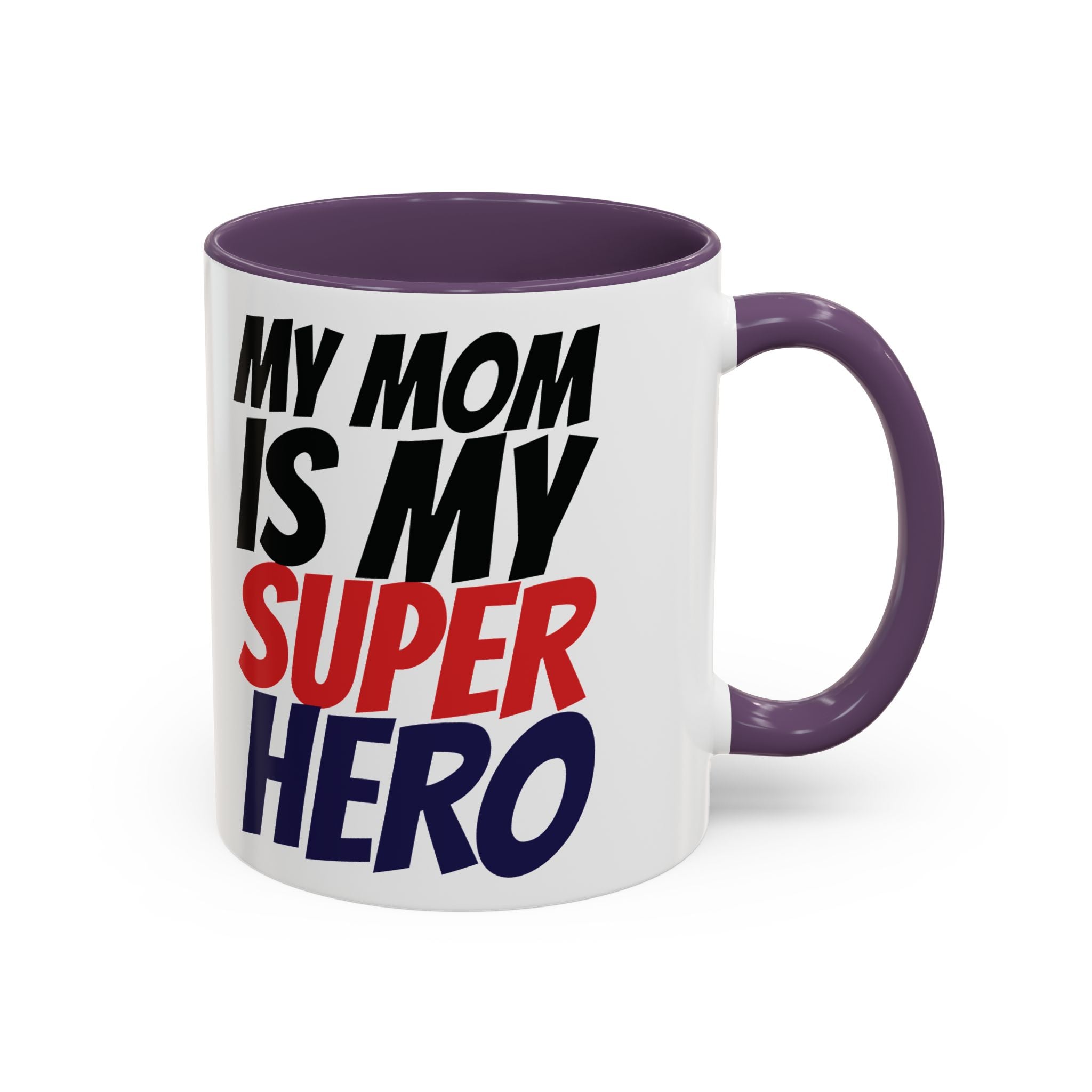 My Mom Is My Superhero Accent Coffee Mug — Mother's Day Gift