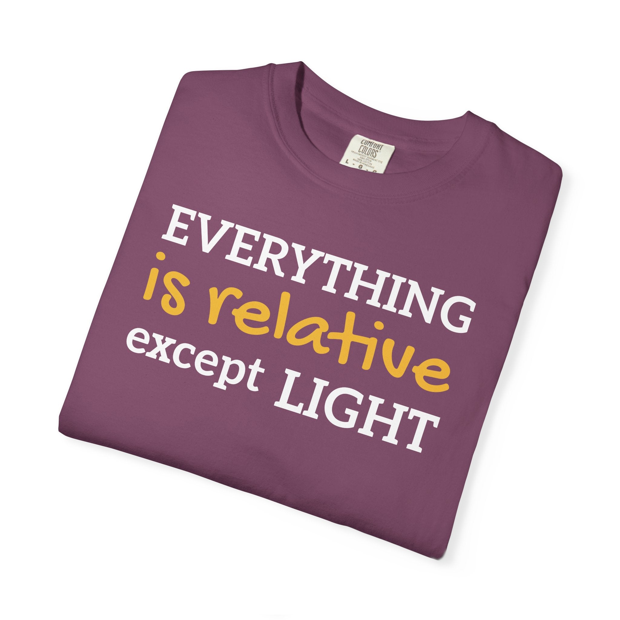 Relative Graphic T-Shirt — "Everything is relative except light" Casual Tee