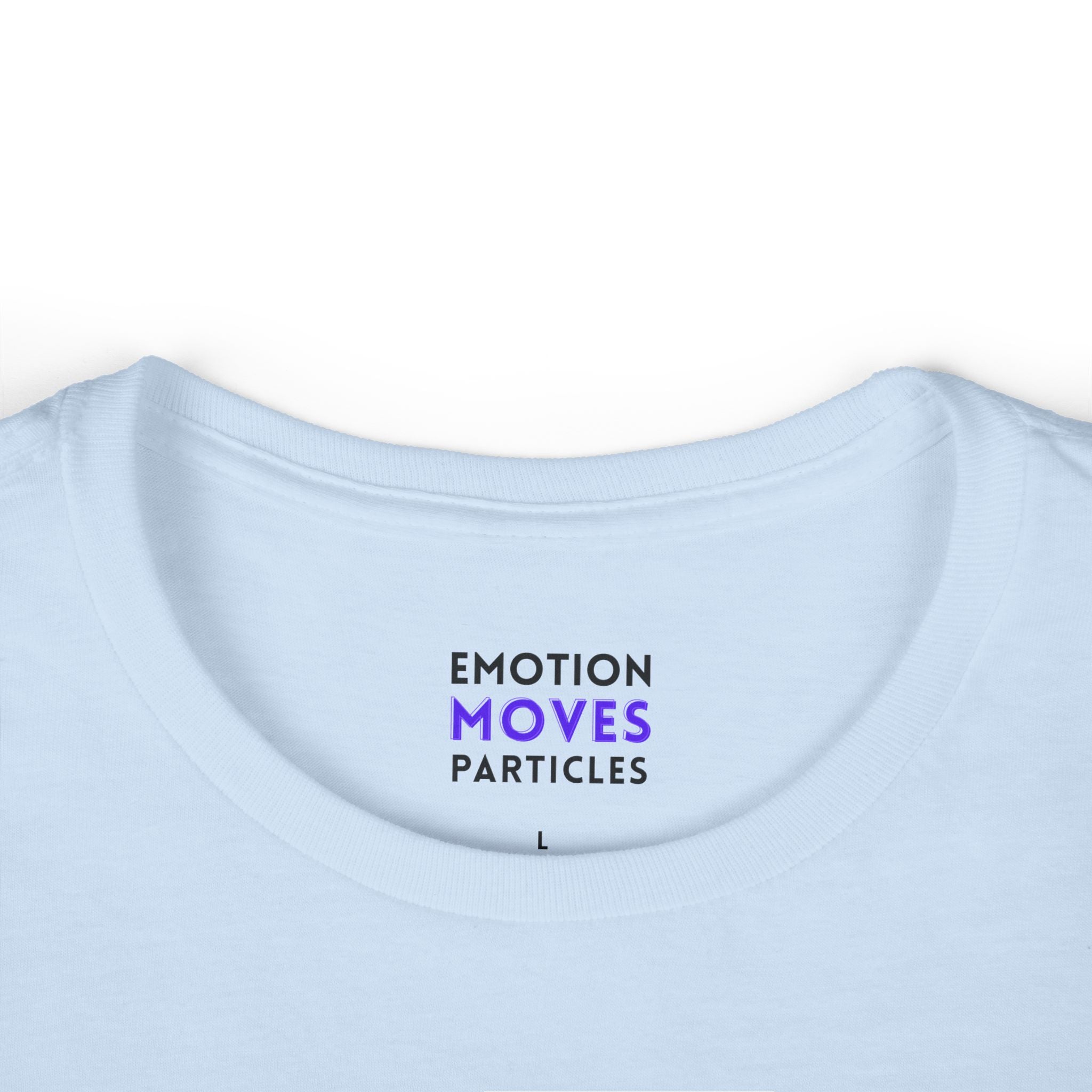 Emotion Moves Particles Tee — Women's Inspirational Graphic T‑Shirt