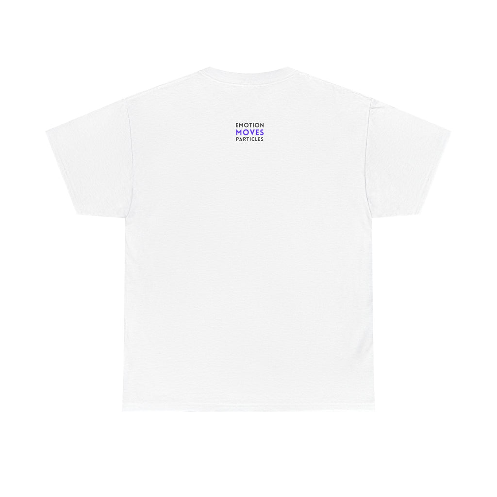 Emotion Moves Particles | T-Shirt — Minimal Typographic Graphic Tee