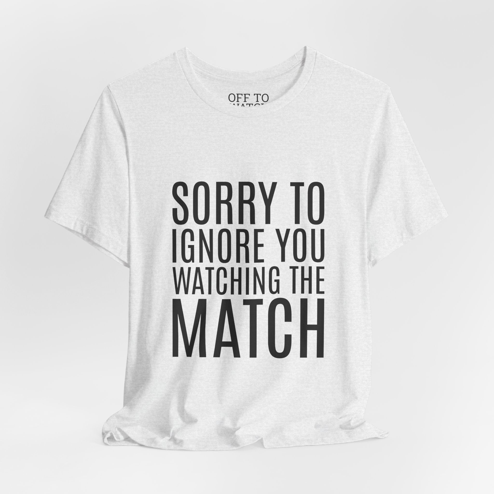 Off to Watch the Match Tee | Soccer Watch Party, Match-Day Outfit
