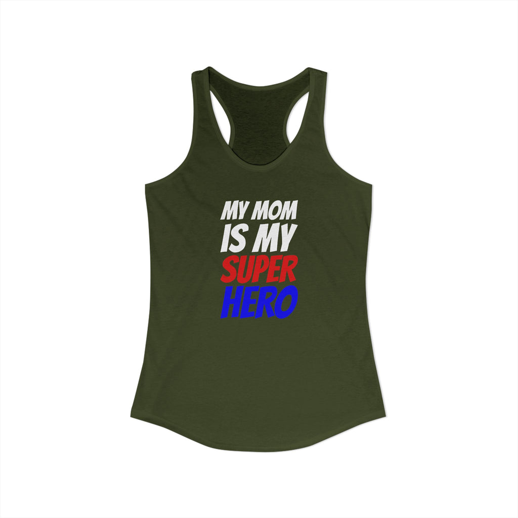 Superhero Mom T-Shirt — "My Mom Is My Superhero" Women's Ideal Racerback Tank