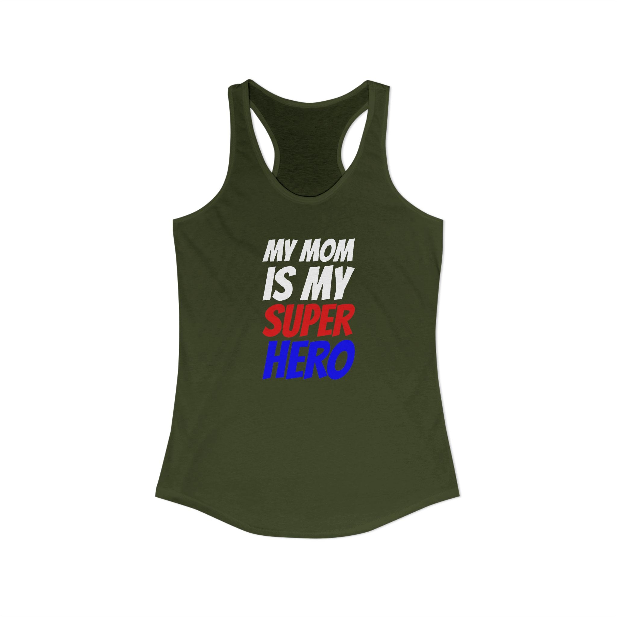 Superhero Mom T-Shirt — "My Mom Is My Superhero" Women's Ideal Racerback Tank