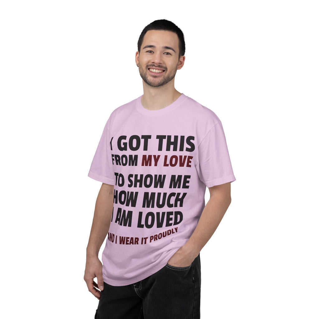 I Got This From My Love T-Shirt — Gifted & Proud Love Quote Tee