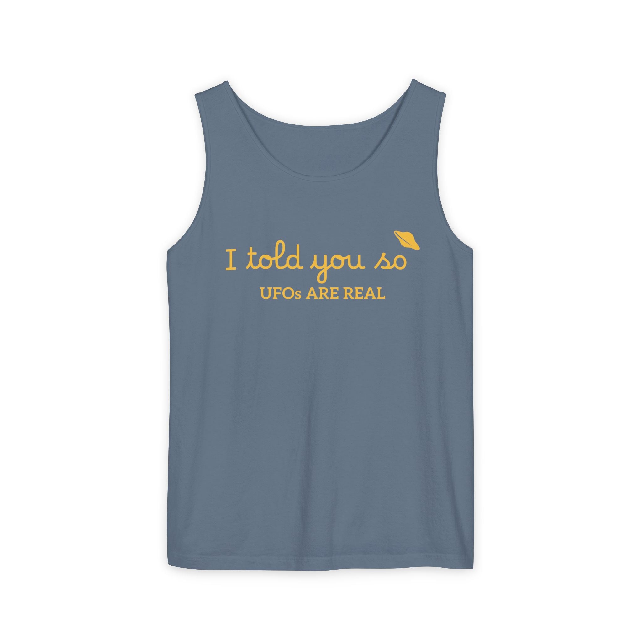 I Told You So Tank Top — "UFOs Are Real" Graphic Tank