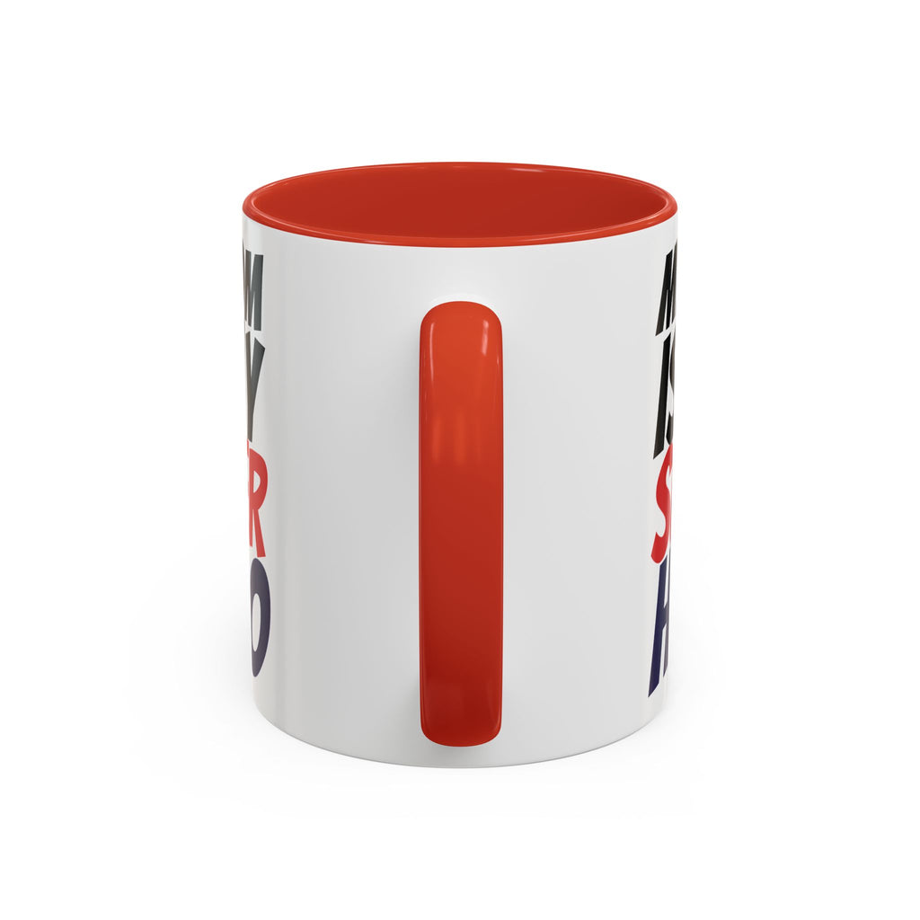 My Mom Is My Superhero Accent Coffee Mug — Mother's Day Gift