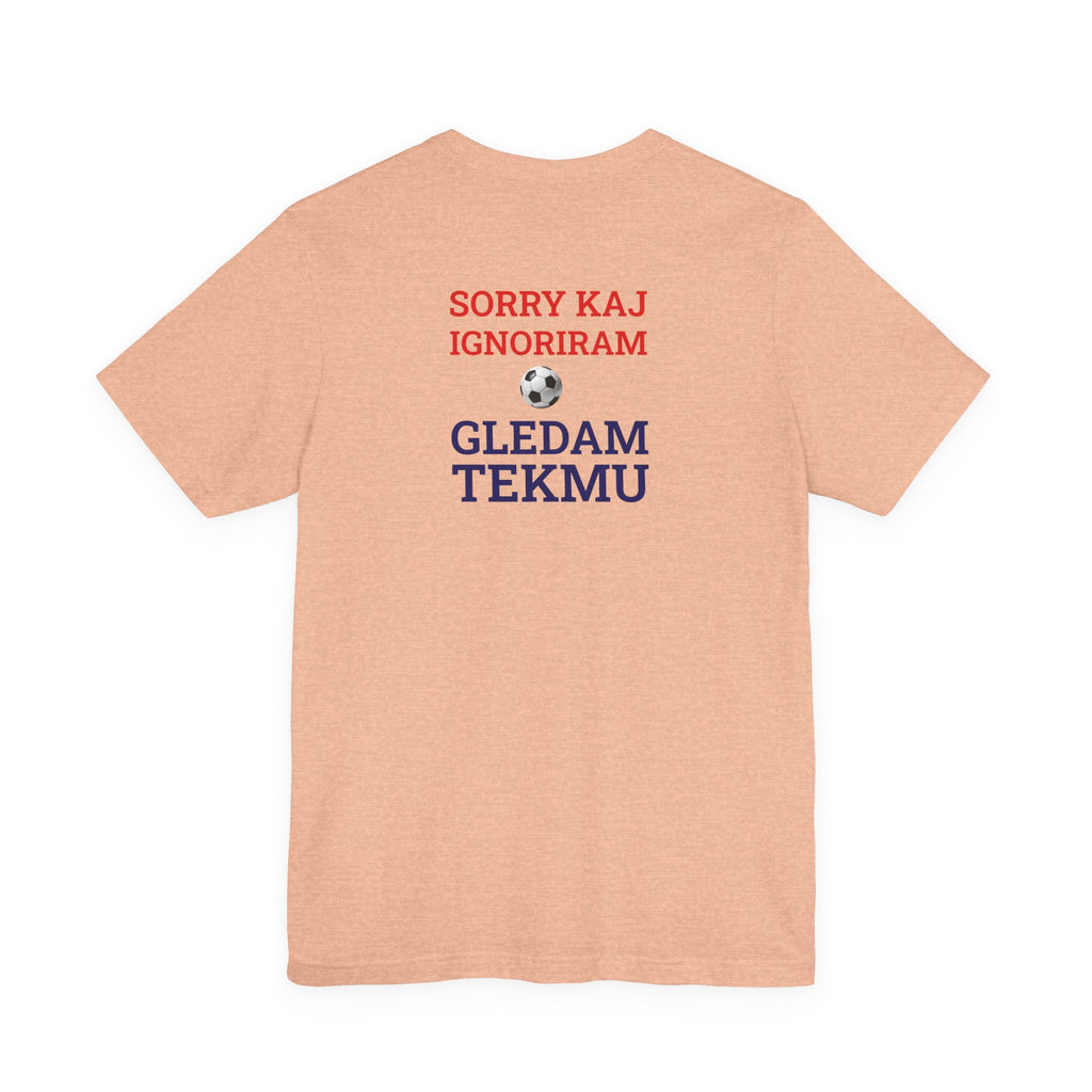 Off to Watch the Match Tee | Sorry kaj ignoriram gledam tekmu, match-day outfit