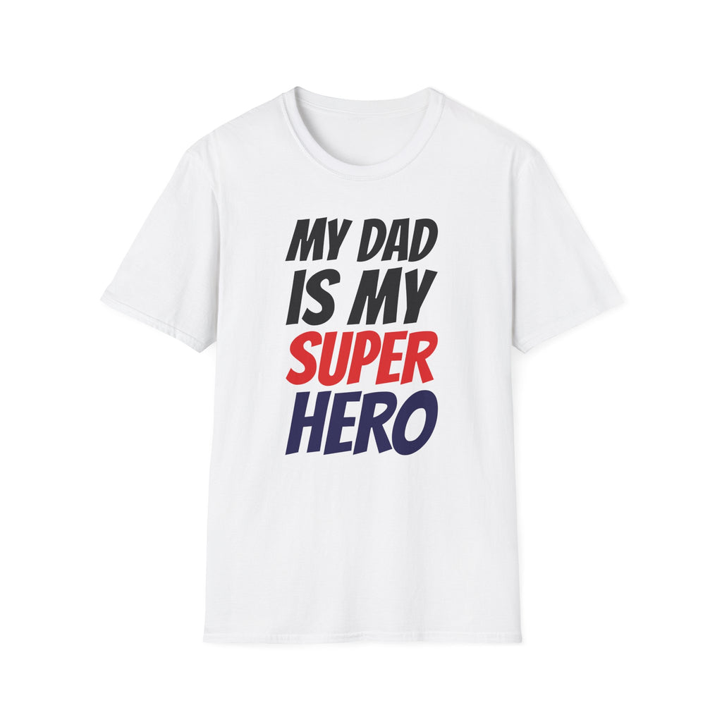 Superhero Dad T-Shirt — "My Dad Is My Superhero" Positive Message Tee