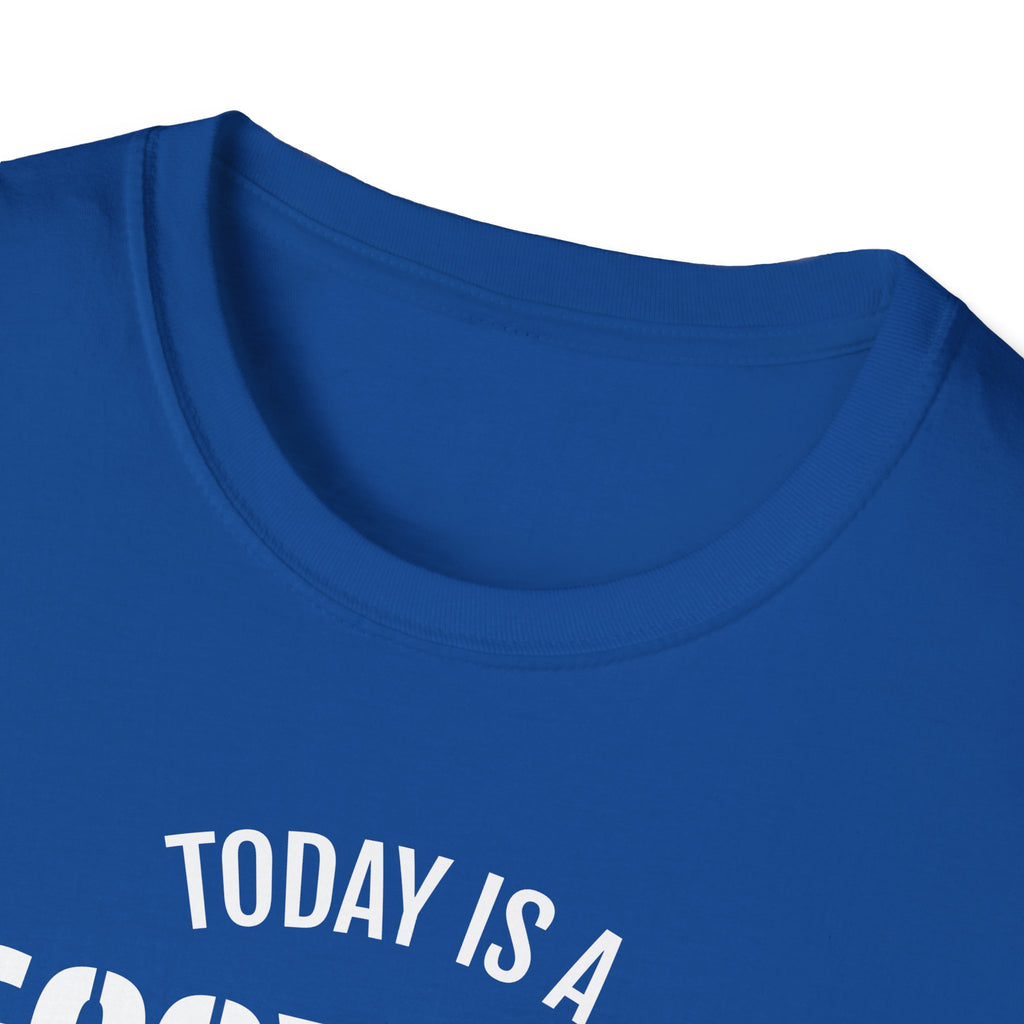 Good Day T-Shirt — "Today Is a Good Day to Do Nothing" Positive Message Tee
