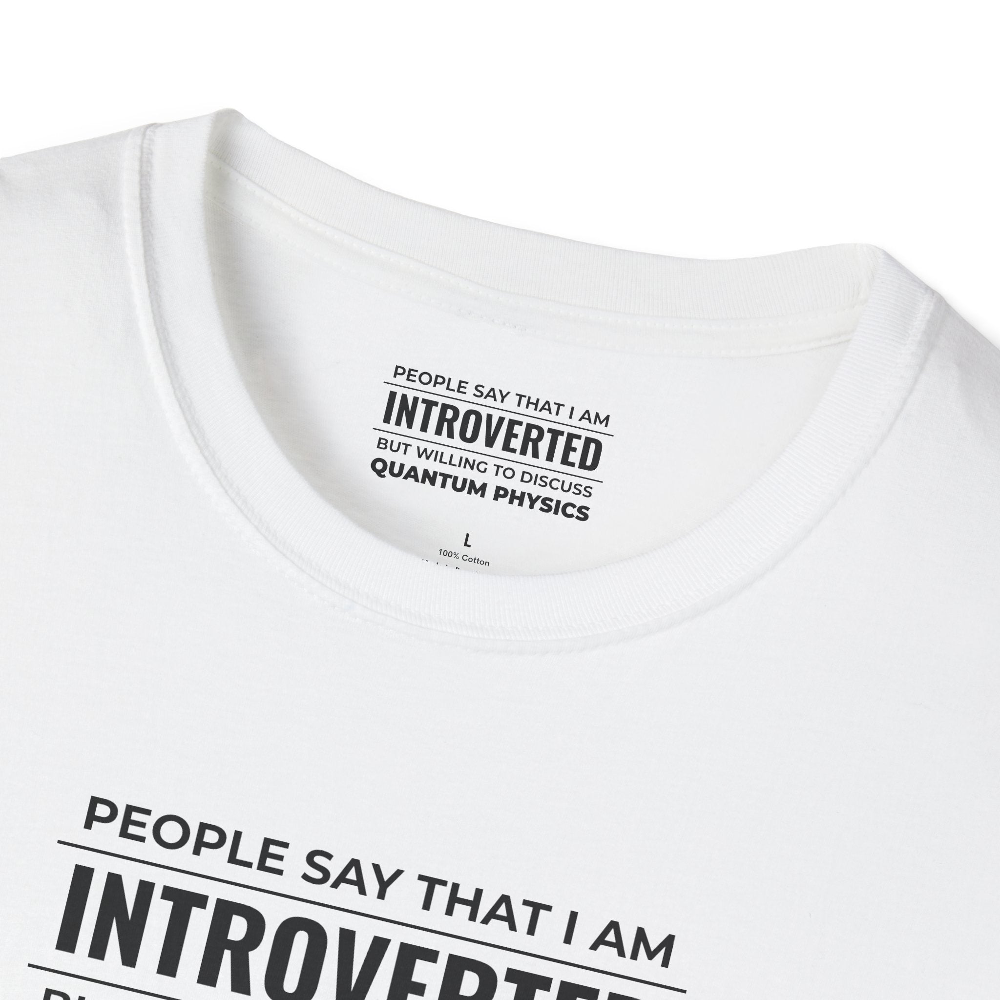 Introverted Physicist T-Shirt — "People Say That I Am Introverted But Willing To Discuss Quantum Physics"