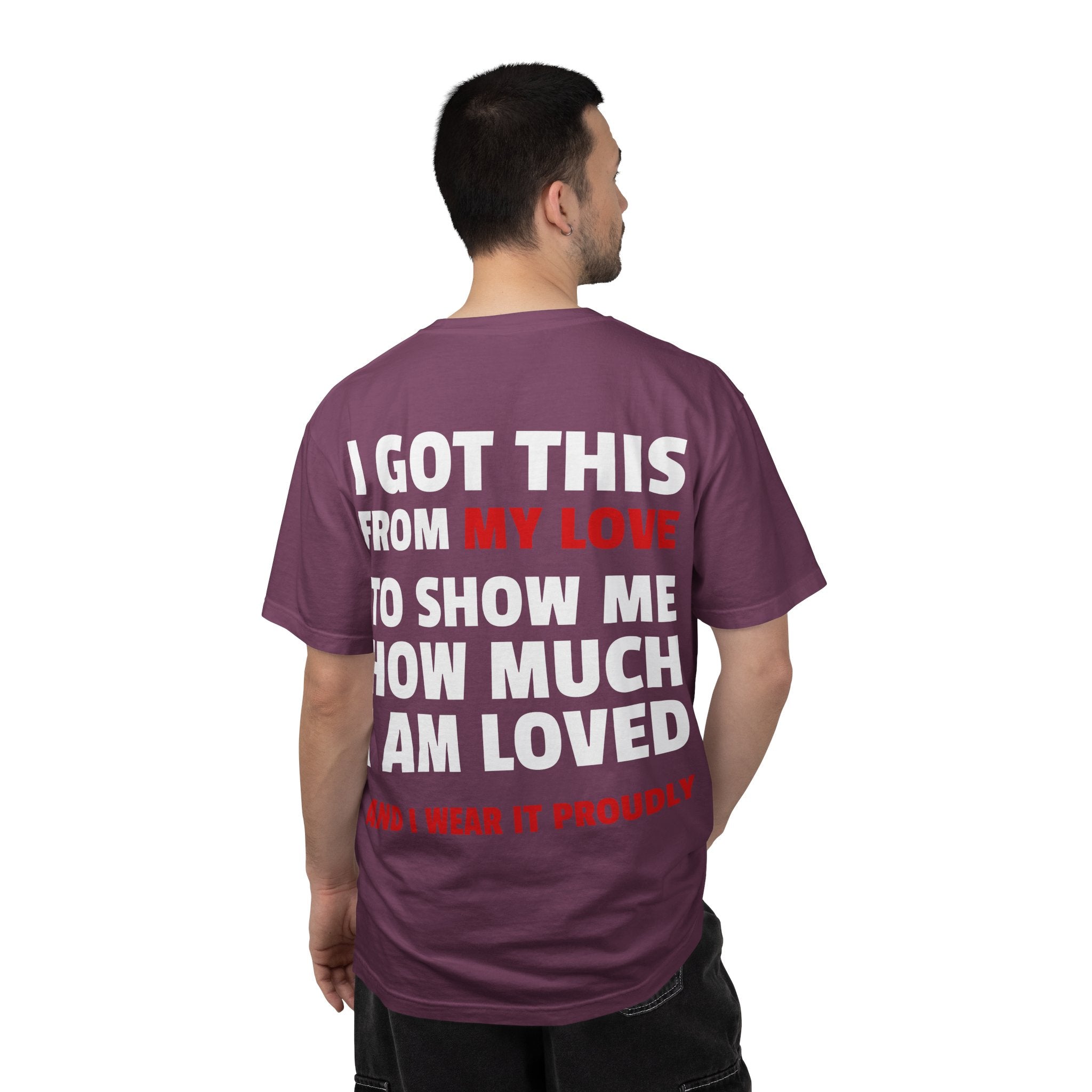 I Got This From My Love T-Shirt — Gifted & Proud Love Quote Tee