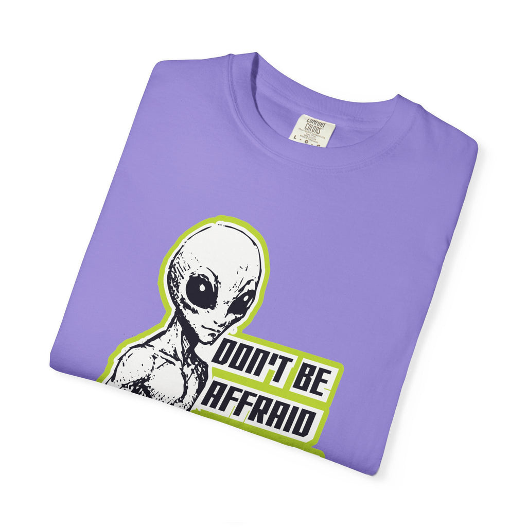 Alien Graphic T-Shirt — "Don't Be Affraid of What You Don't Understand"