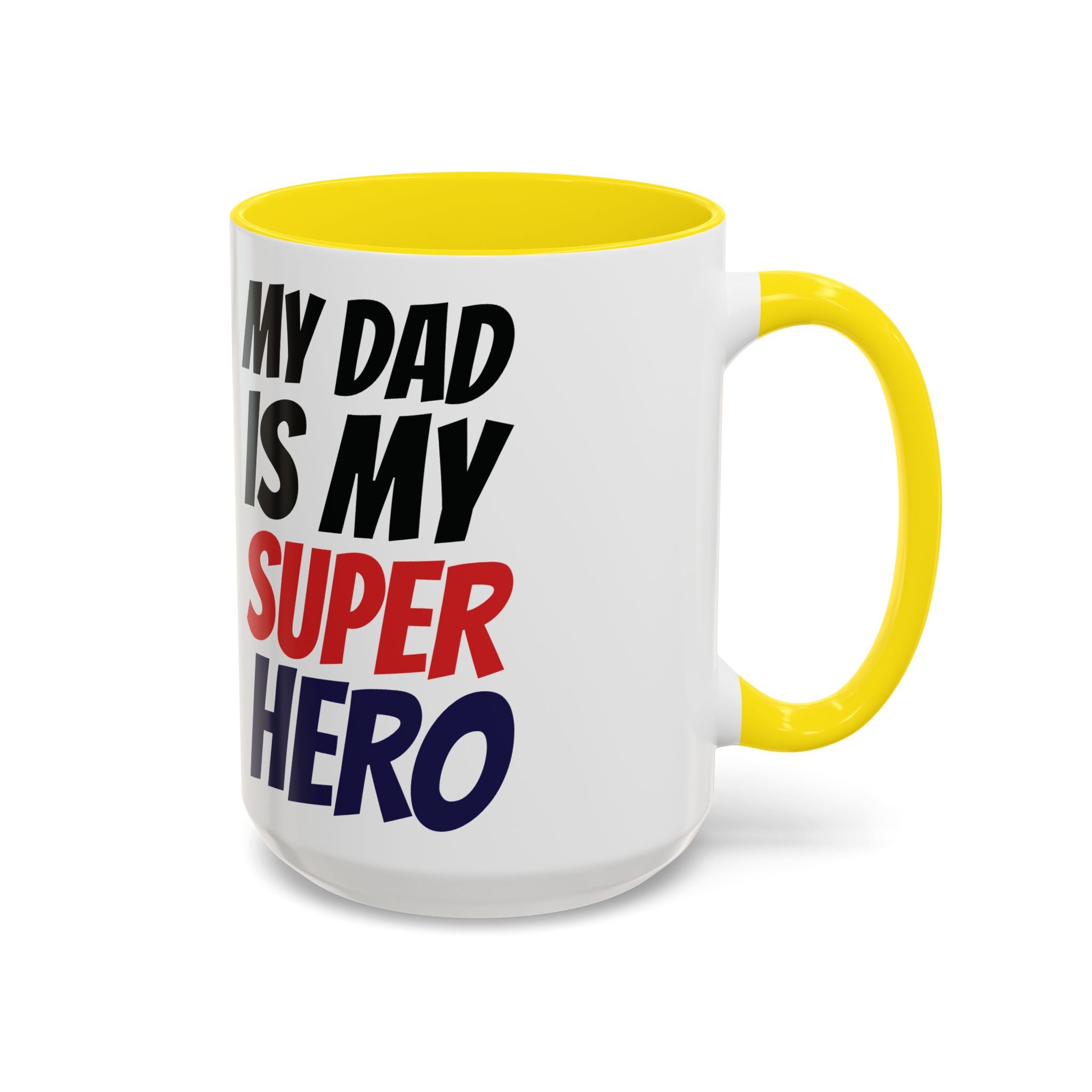 My Dad Is My Superhero Accent Coffee Mug — Father's Day Gift