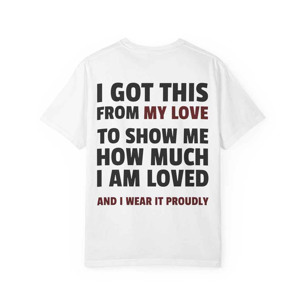 I Got This From My Love T-Shirt — Gifted & Proud Love Quote Tee