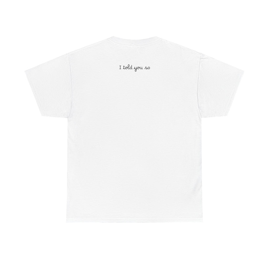 Alien Tee — Minimal "I told you so" Graphic T-Shirt