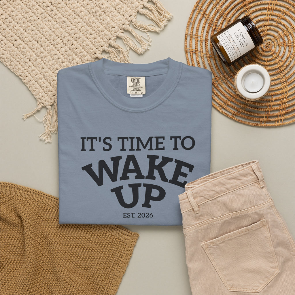 Wake Up Graphic T-Shirt — "It's Time to Wake Up" Casual Tee