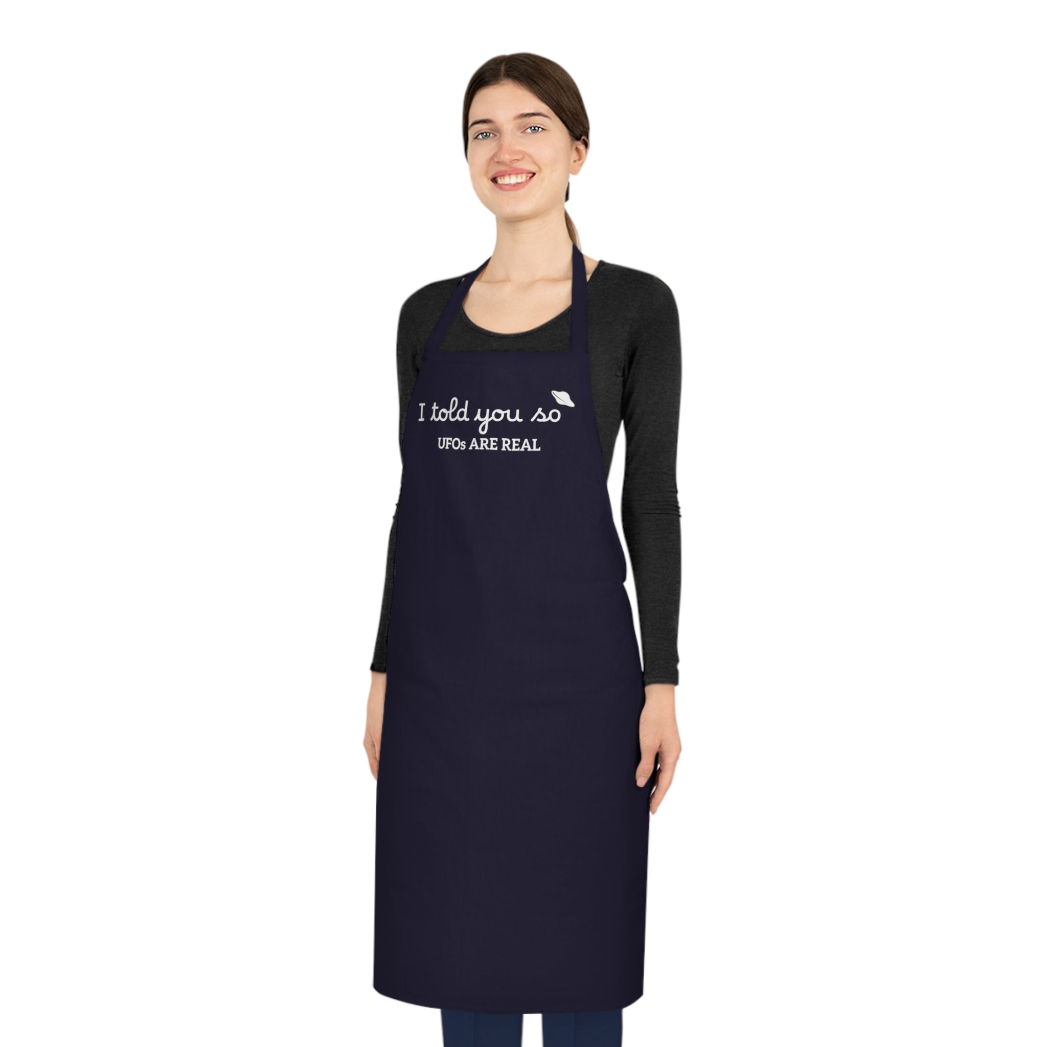 UFOs Are Real Cotton Apron — I told you so Alien Kitchen Apron for BBQ & Gifts