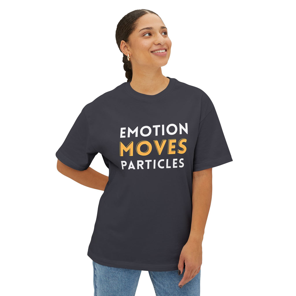 Emotion Moves Particles Dark Tee — Minimalist Motivational Graphic T-Shirt