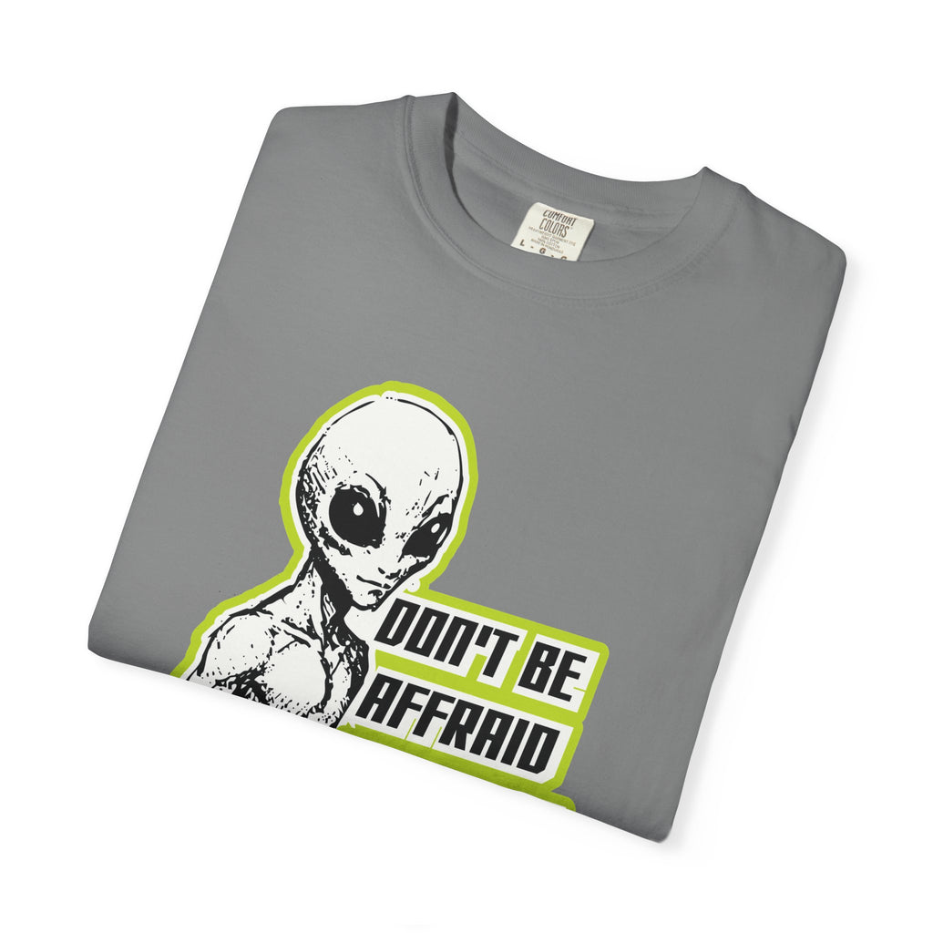 Alien Graphic T-Shirt — "Don't Be Affraid of What You Don't Understand"