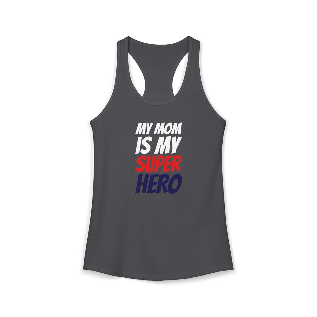 Superhero Mom T-Shirt — "My Mom Is My Superhero" Women's Ideal Racerback Tank