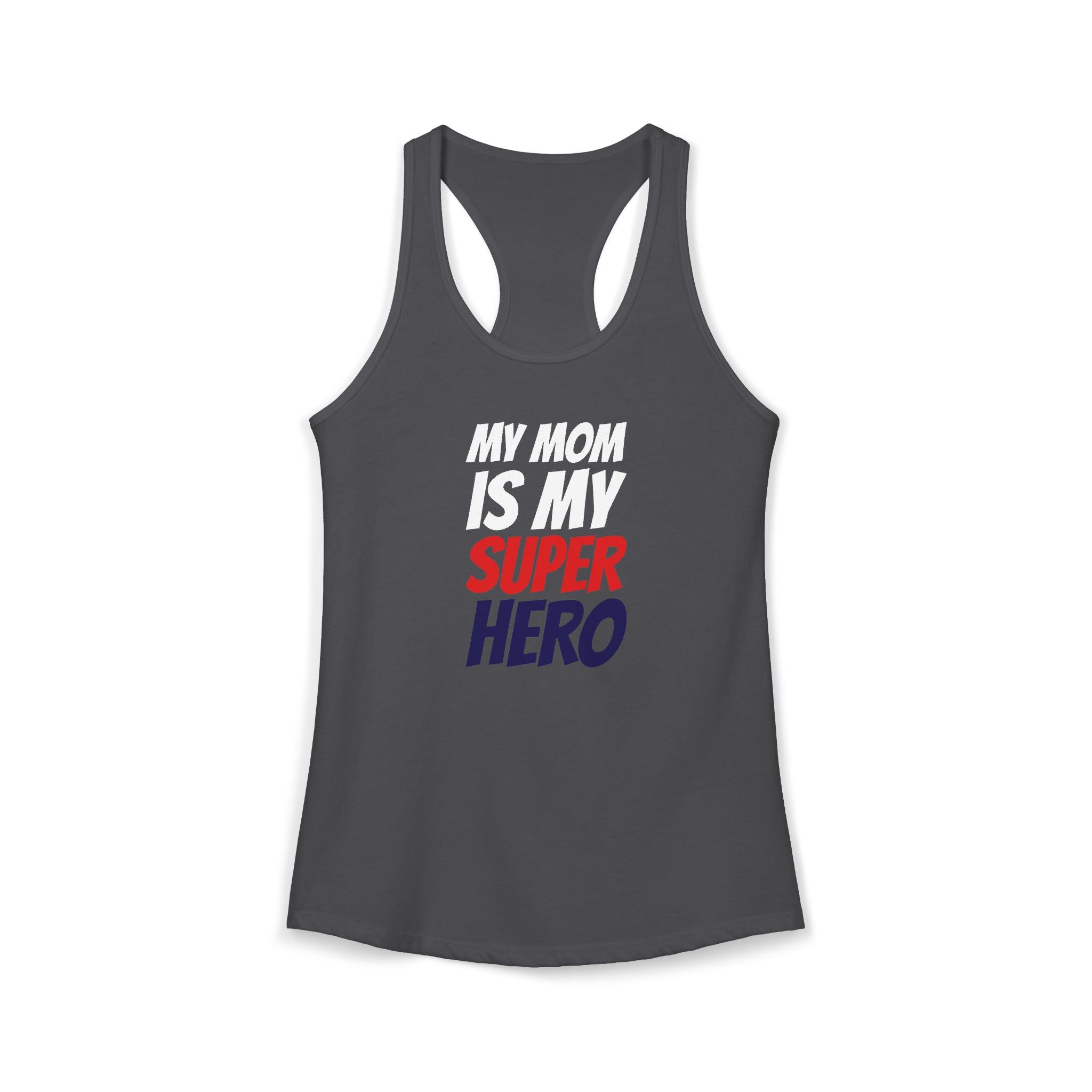Superhero Mom T-Shirt — "My Mom Is My Superhero" Women's Ideal Racerback Tank