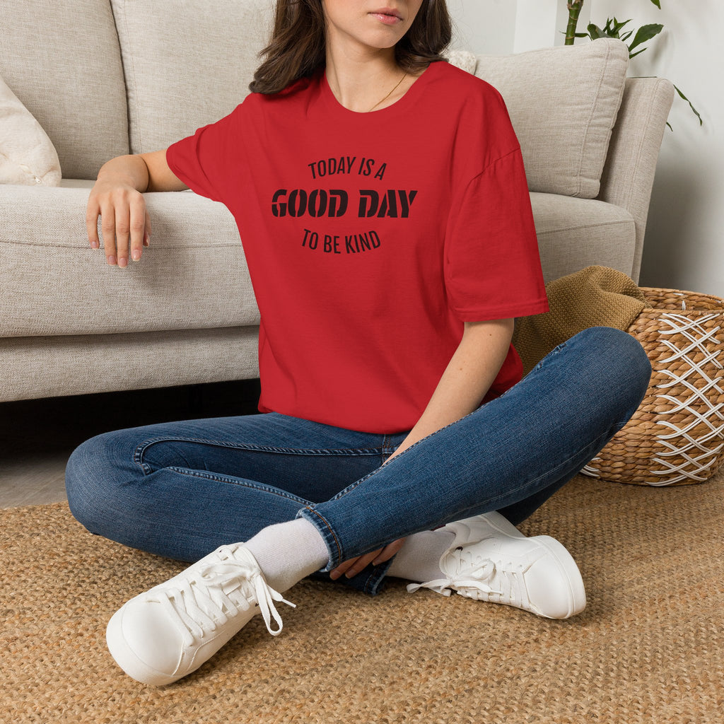 Kindness T-Shirt — "Today Is a Good Day to Be Kind" Positive Message Tee