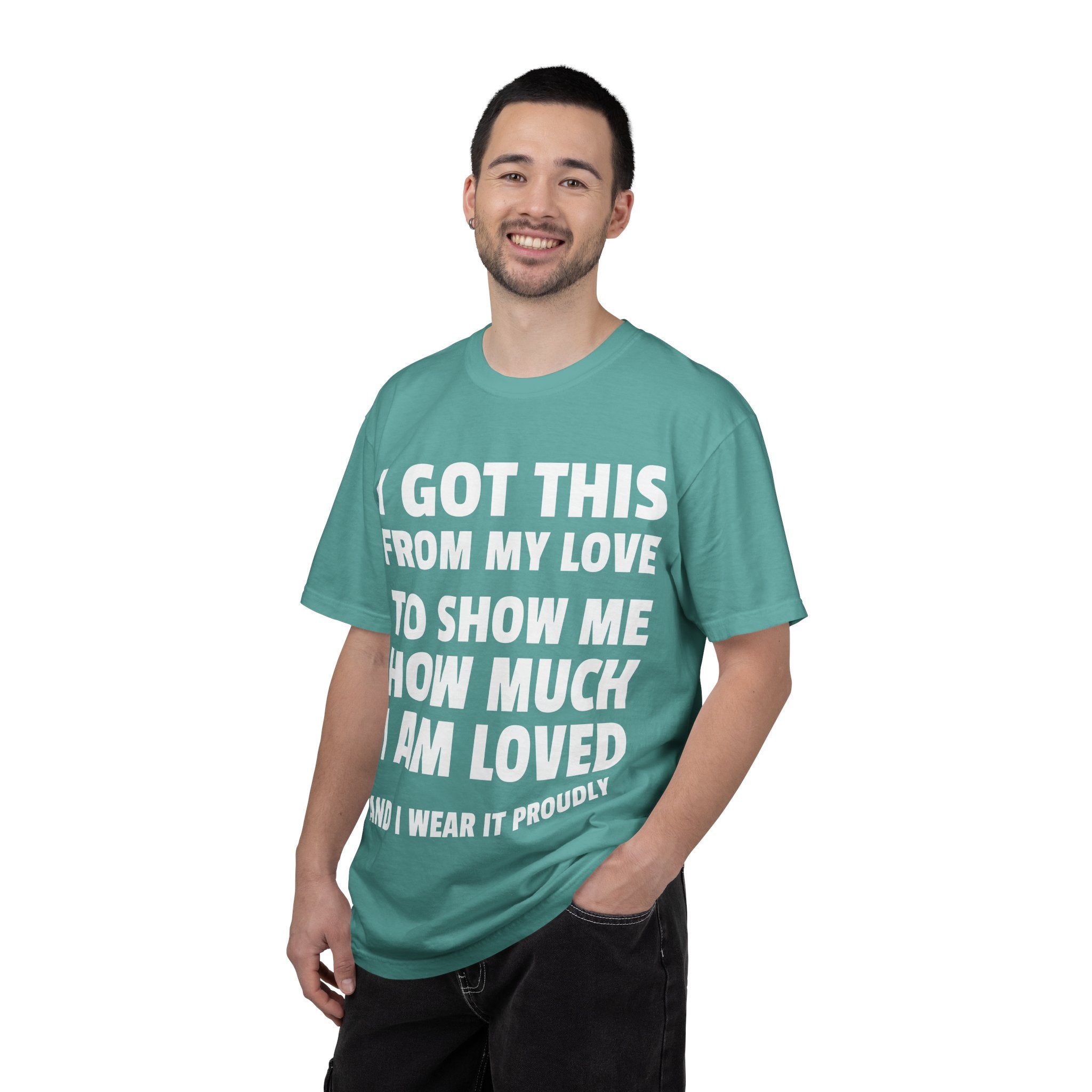 I Got This From My Love T-Shirt — Gifted & Proud Love Quote Tee