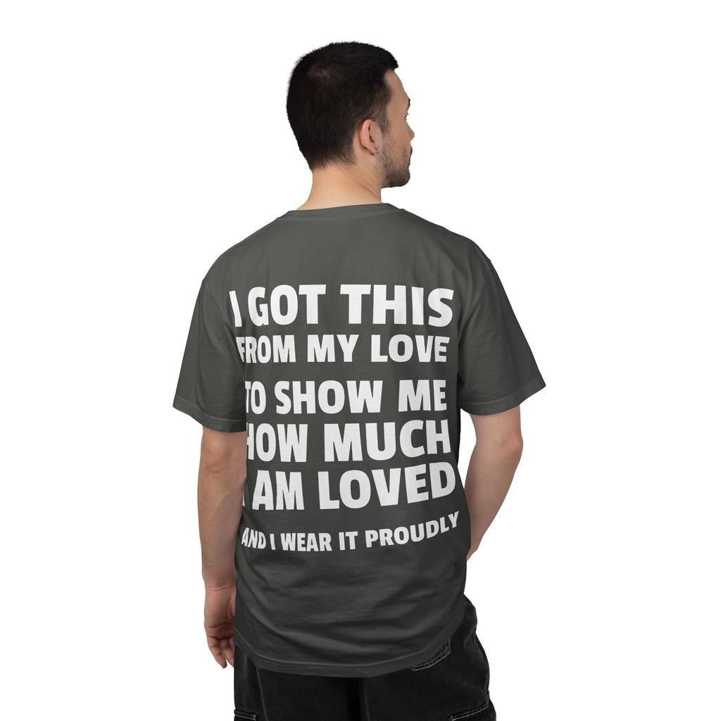 I Got This From My Love T-Shirt — Gifted & Proud Love Quote Tee