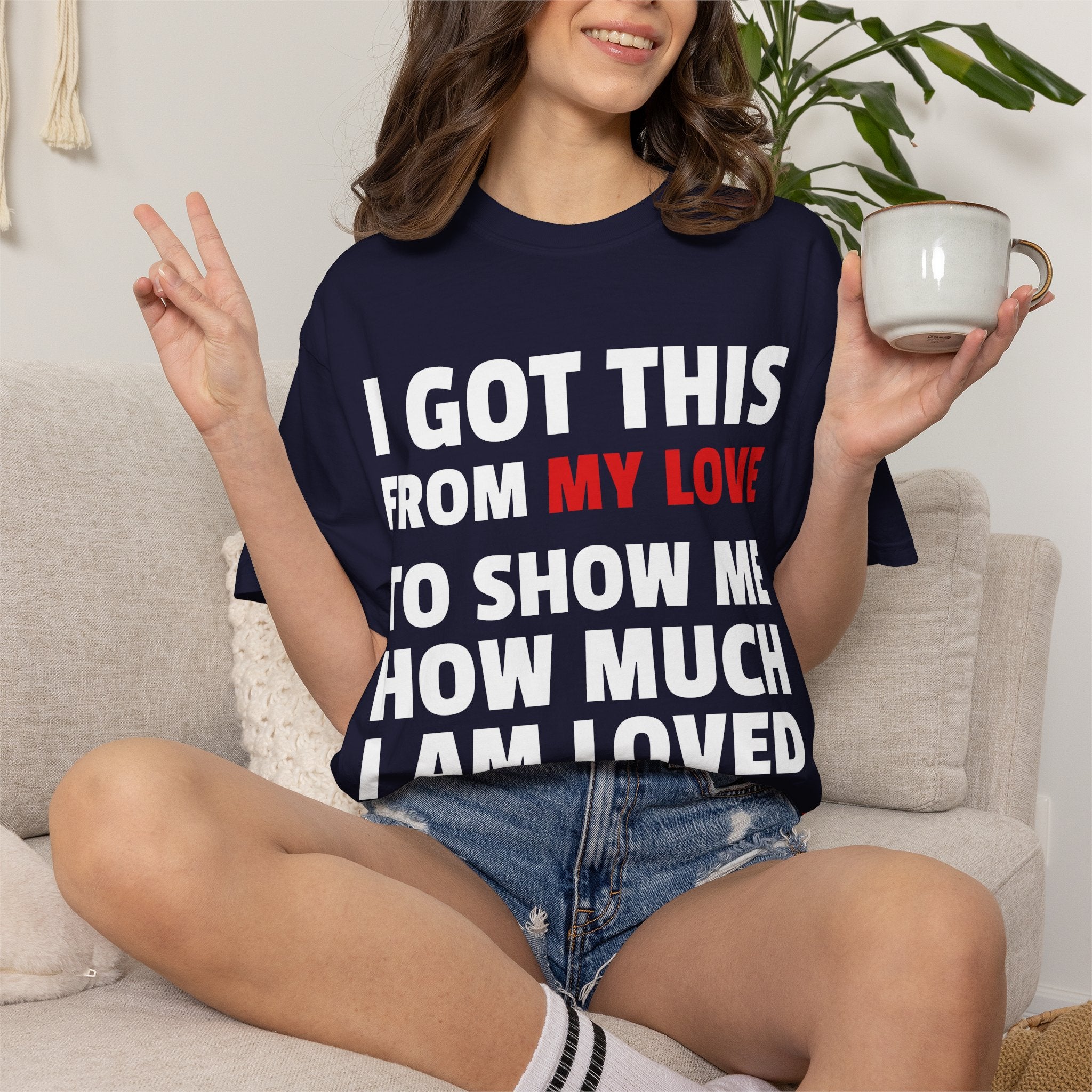 I Got This From My Love T-Shirt — Gifted & Proud Love Quote Tee