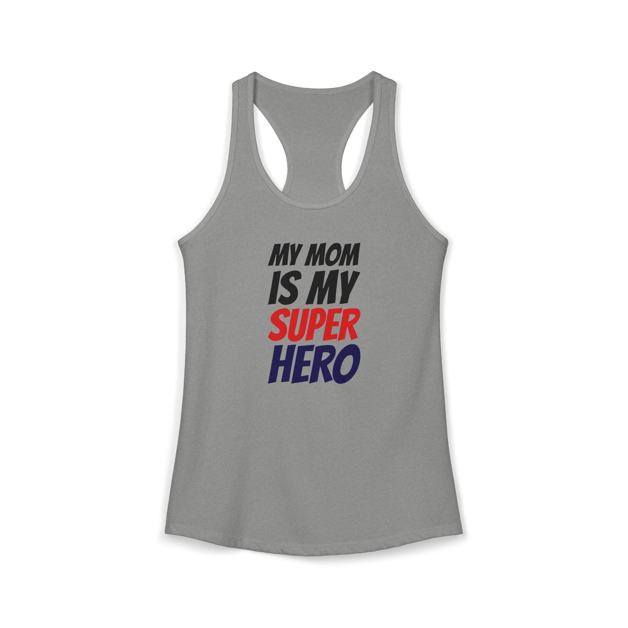 Superhero Mom T-Shirt — "My Mom Is My Superhero" Women's Ideal Racerback Tank