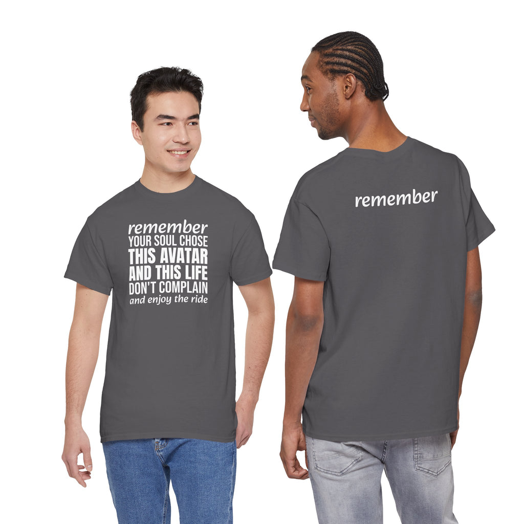 Remember Your Soul Chose This Life Tee — Inspirational Spiritual Quote T-Shirt