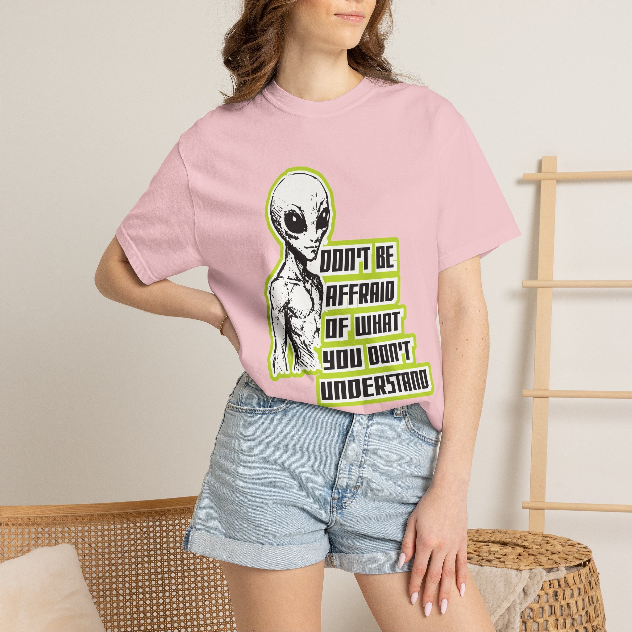 Alien Graphic T-Shirt — "Don't Be Affraid of What You Don't Understand"