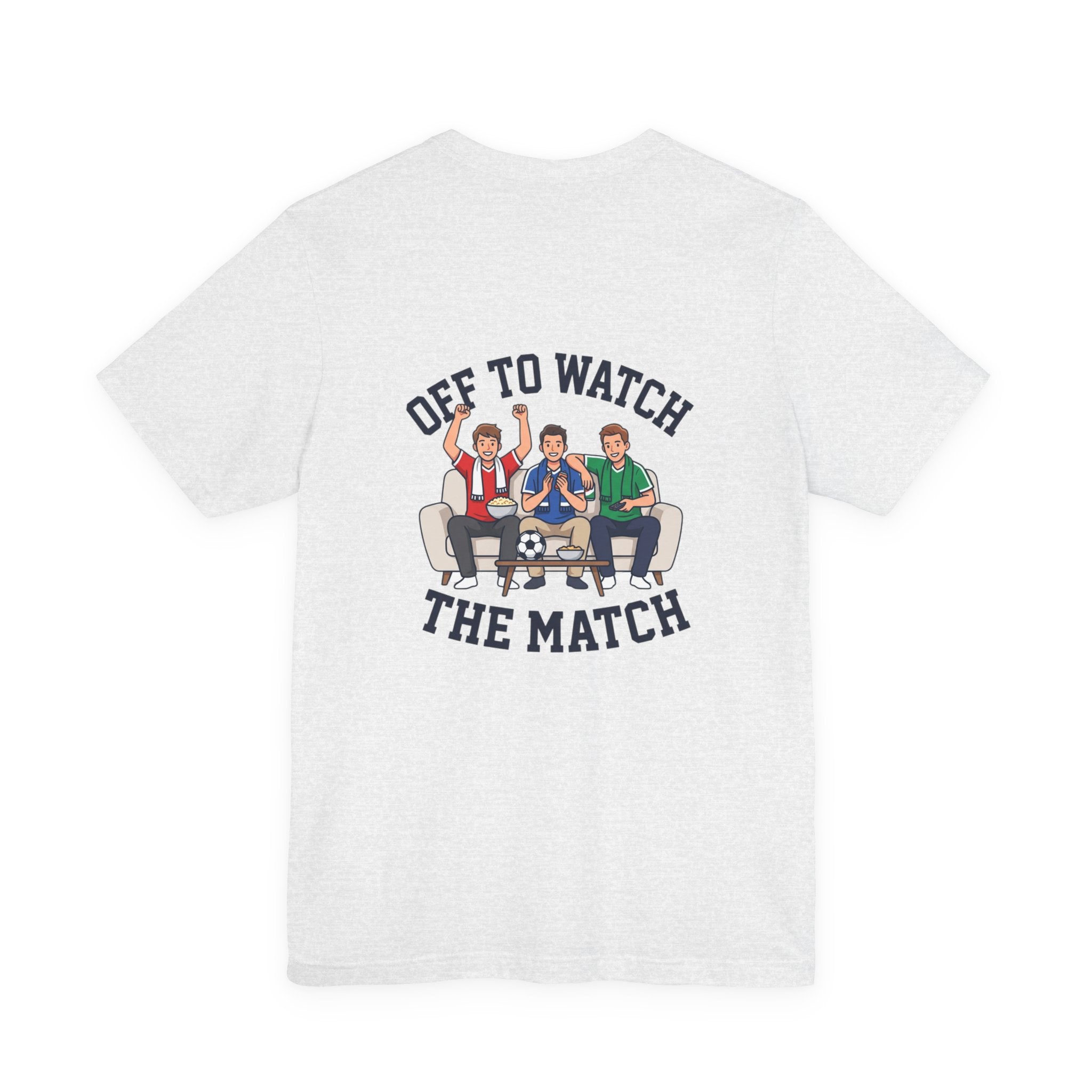 Off to Watch the Match Tee | Soccer Watch Party, Match-Day Outfit