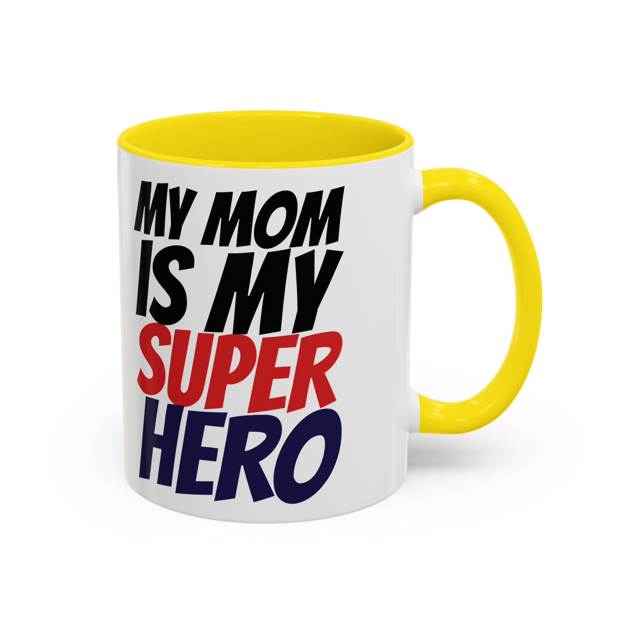 My Mom Is My Superhero Accent Coffee Mug — Mother's Day Gift