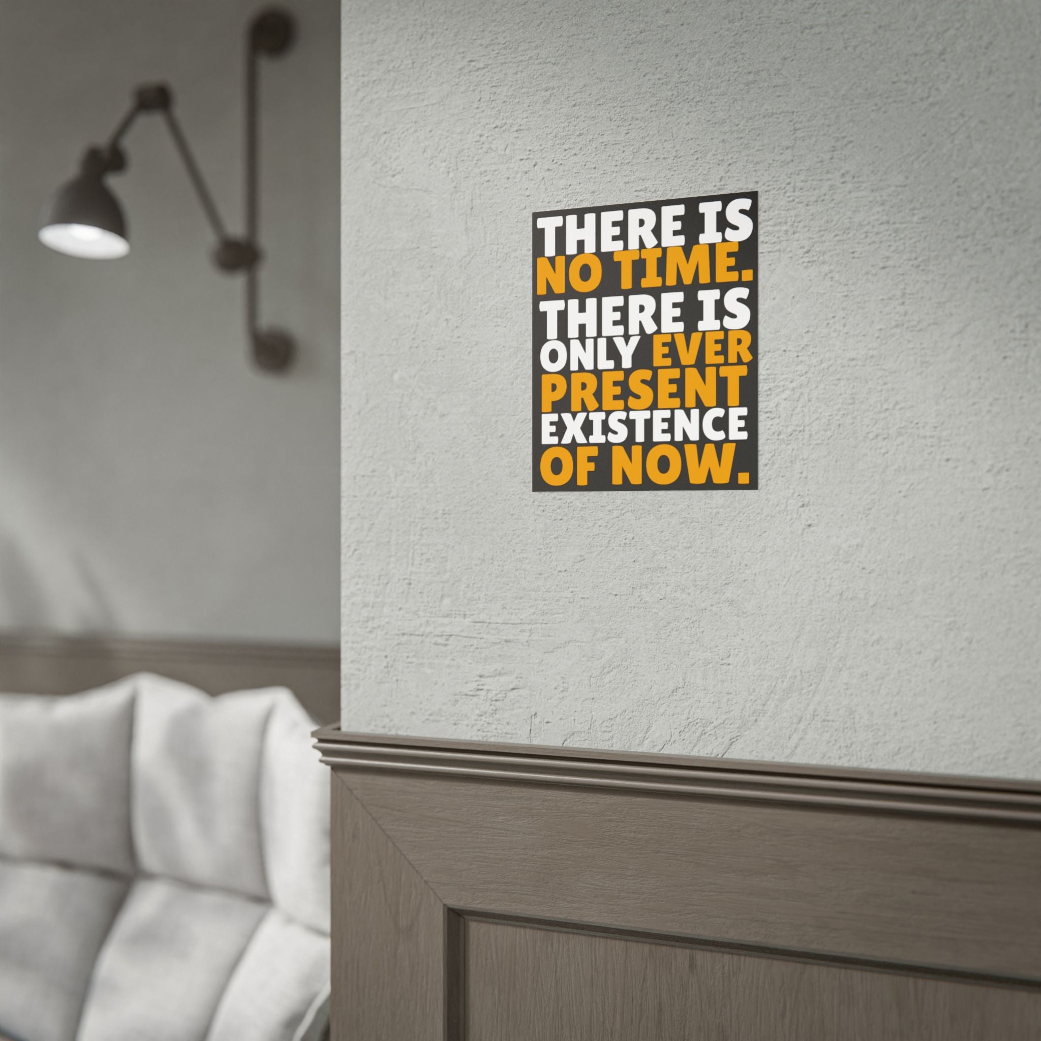 Time Inspirational Quote Rolled Poster “There Is No Time. There Is Only Ever Present Existence Of Now.”