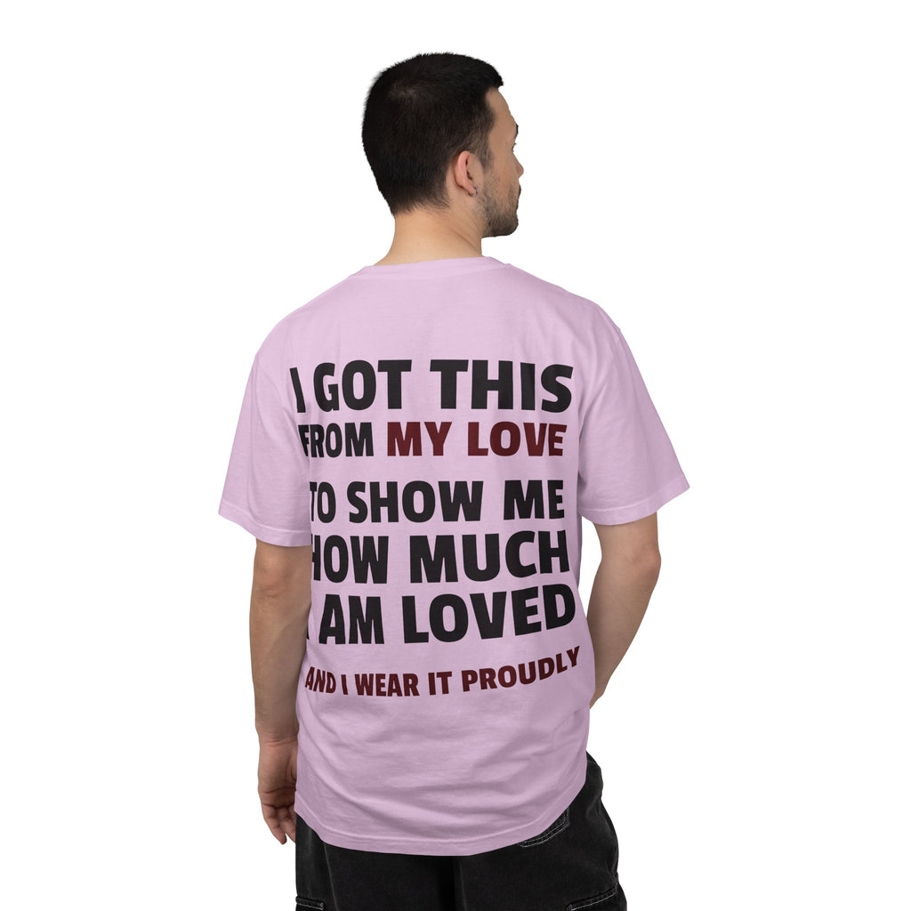I Got This From My Love T-Shirt — Gifted & Proud Love Quote Tee